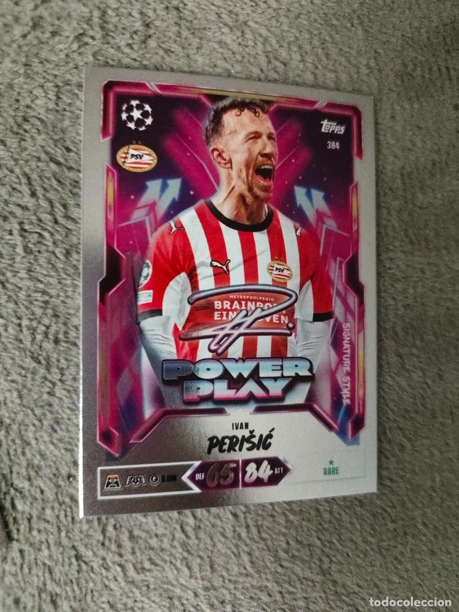 Football Stickers: 384 MATCH ATTAX 26/27 IVAN PERI&Scaron;IĆ PSV EINDHOVEN POWER PLAY SIGNATURE STYLE 2026 2027 TOPPS UCC AAU