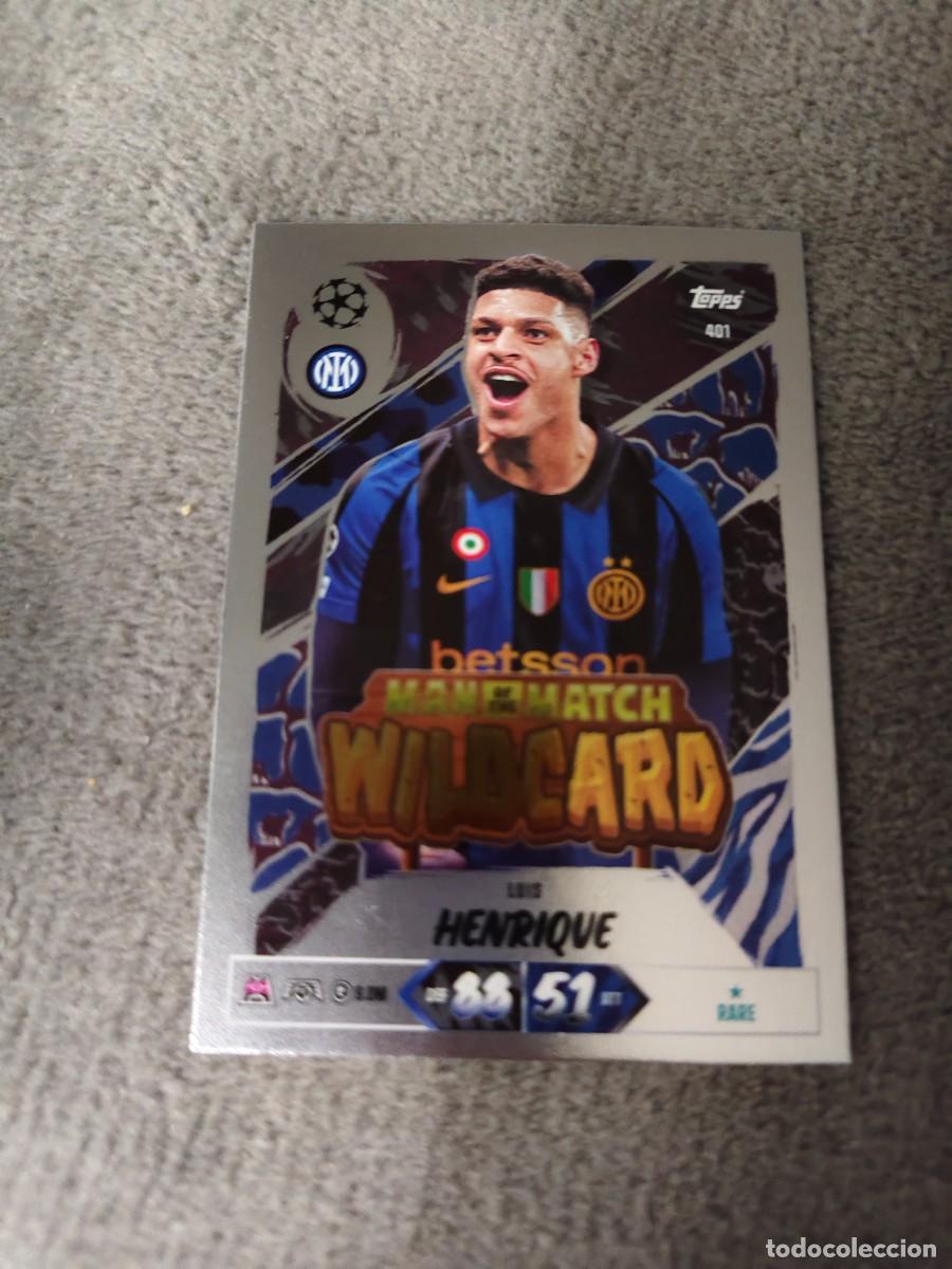 Cromos de f&uacute;tbol: 401 MATCH ATTAX 26/27 LUIS HENRIQUE INTERNAZIONALE MILANO MAN OF THE WILDCARD 2026 2027 TOPPS AAU