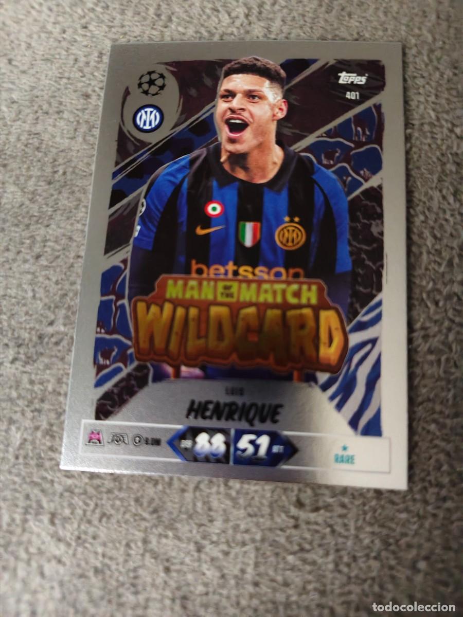 Cromos de f&uacute;tbol: 401 MATCH ATTAX 26/27 LUIS HENRIQUE INTERNAZIONALE MILANO MAN OF THE WILDCARD 2026 2027 TOPPS AAU