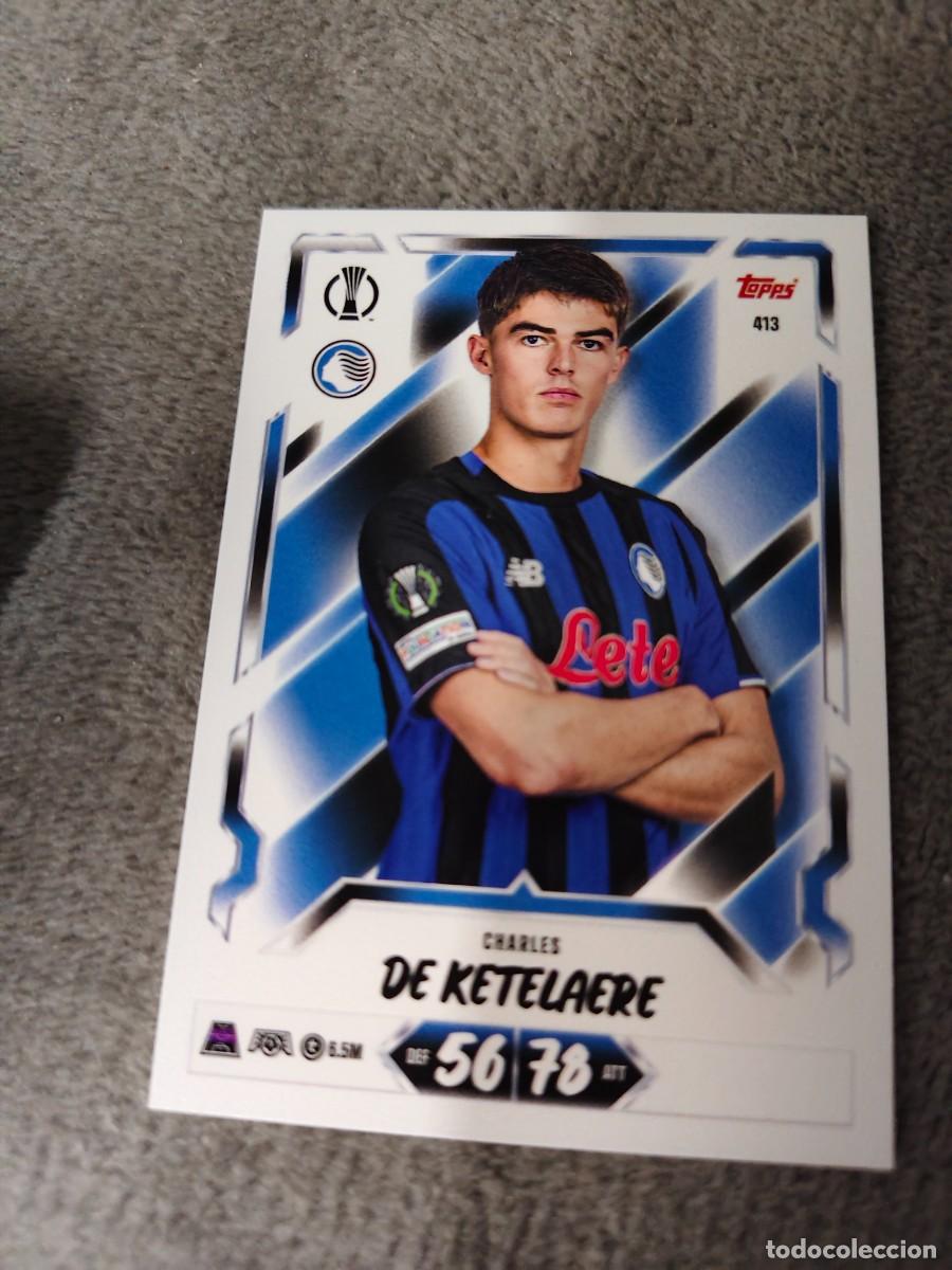 Cromos de f&uacute;tbol: 413 MATCH ATTAX 26/27 CHARLES DE KETELAERE ATALANTA BC BASE CARD 2026 2027 TOPPS UCC AAU