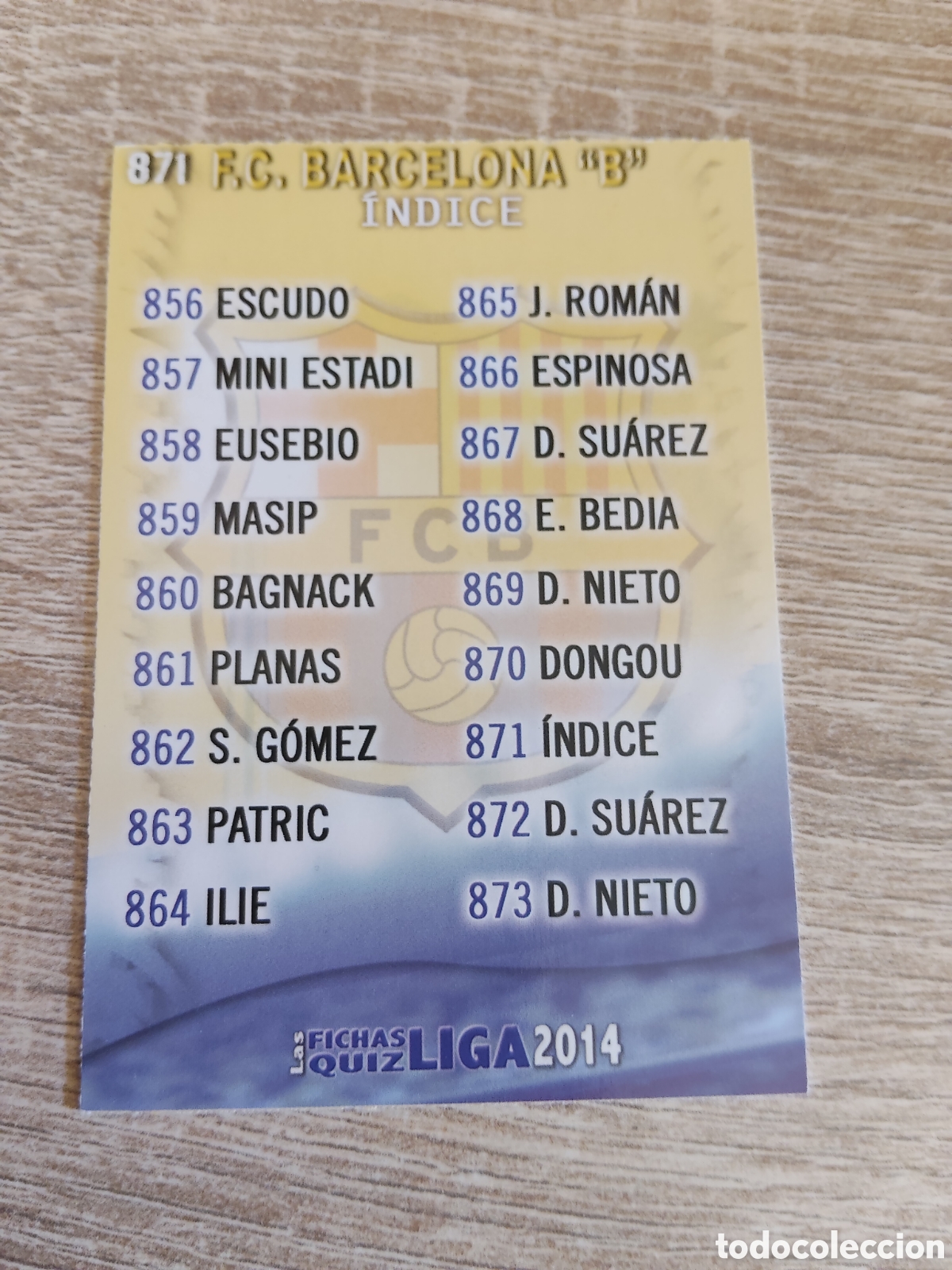 Cromos de f&uacute;tbol: Mundicromo las fichas de la liga 2014 871 &Iacute;ndice Barcelona B
