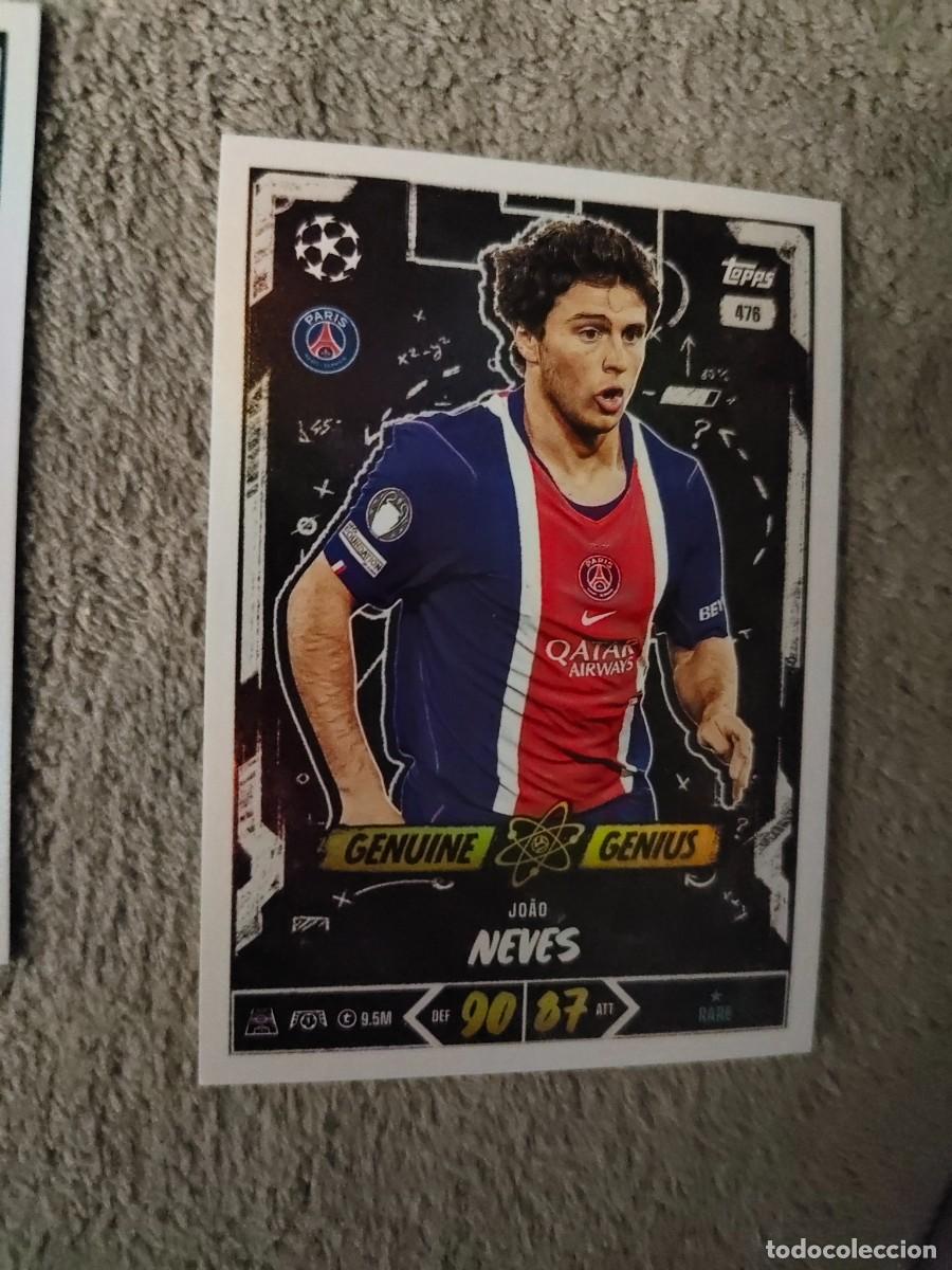 Cromos de f&uacute;tbol: 476 MATCH ATTAX 26/27 JO&Atilde;O NEVES PARIS SAINT-GERMAIN GENUINE GENIUS 2026 2027 TOPPS UCC AAU