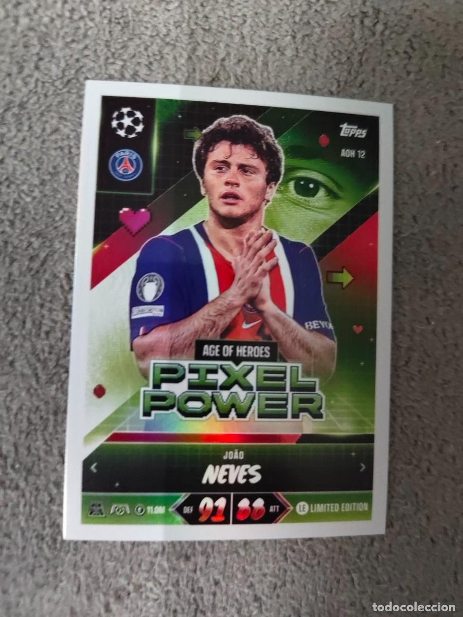 Cromos de f&uacute;tbol: AOH12 MATCH ATTAX 26/27 JO&Atilde;O NEVES PARIS SAINT-GERMAIN LIMITED EDITION PIXEL POWER 2026 2027 TOPPS A