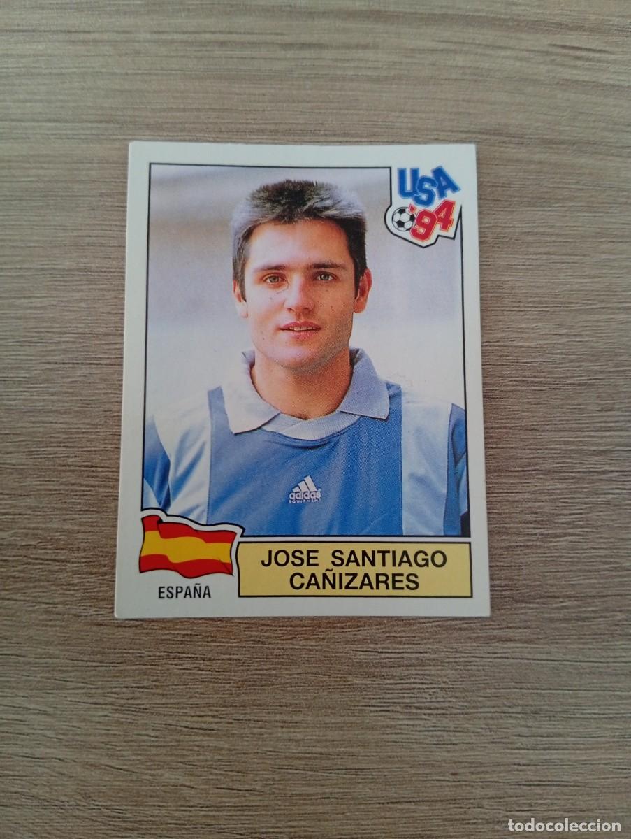 Cromos de f&uacute;tbol: JOSE SANTIAGO CA&Ntilde;IZARES 205 ESPA&Ntilde;A MUNDIAL USA 94 1994 SIN PEGAR NUNCA PEGADO