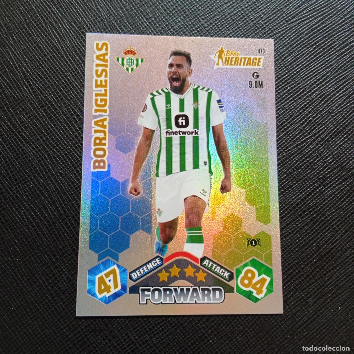 Cromos de f&uacute;tbol: 473 BORJA IGLESIAS REAL BETIS TOPPS MATCH ATTAX 2023 2024 FUTBOL CROMO 23 24 - A217 PG52