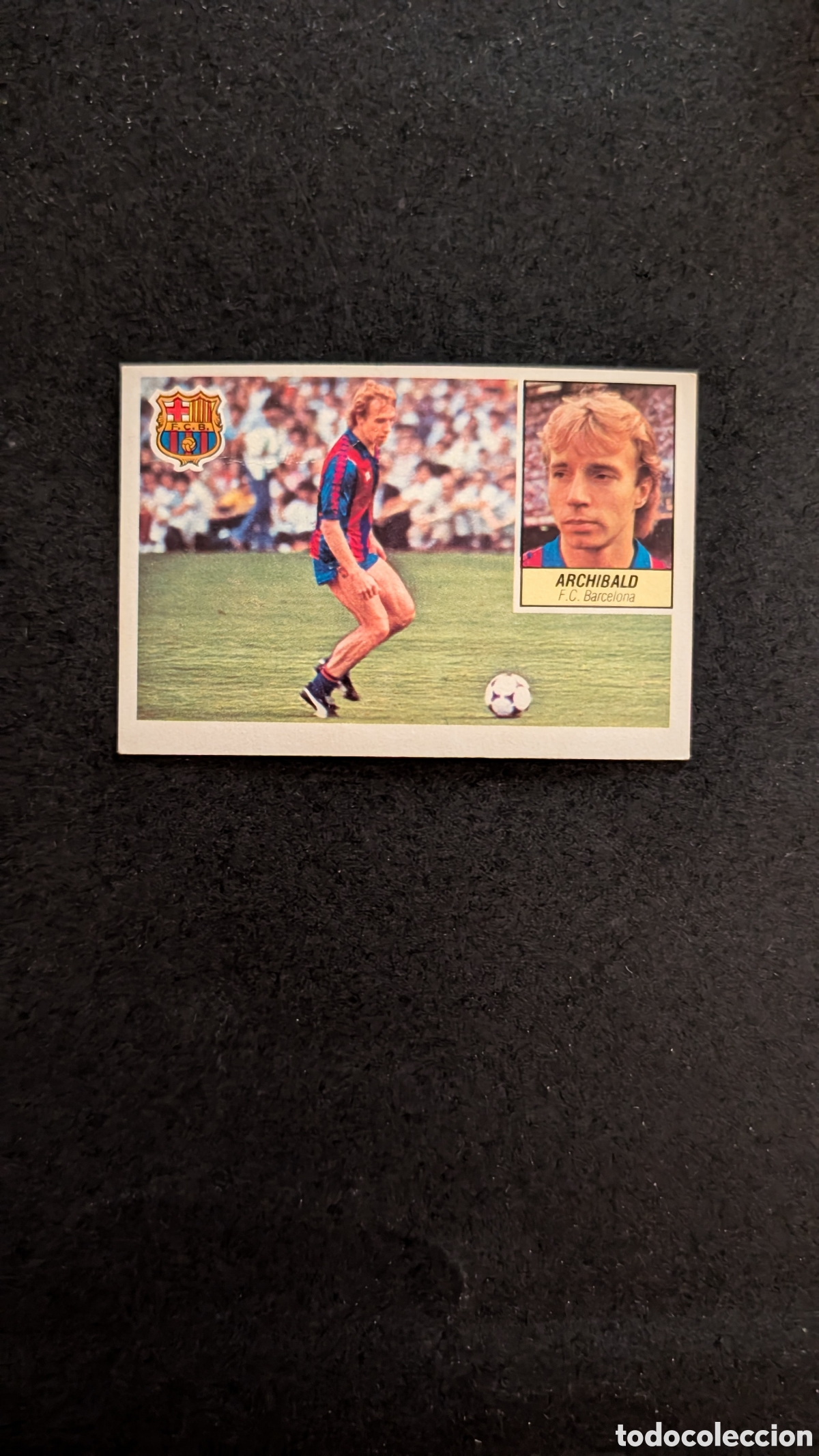 Cartes &agrave; collectionner de Football: L1 ARCHIBALD BARCELONA FICHAJE 42 LIGA ESTE 1984/85 84 85 DESPEGADO RECUPERADO