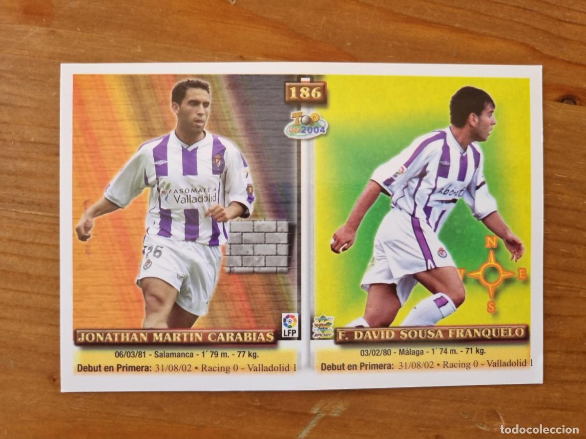 Cromos de f&uacute;tbol: 186 DAVID SOUSA / OSCAR (Real Valladolid). Top Liga 2004 (Mundicromo)