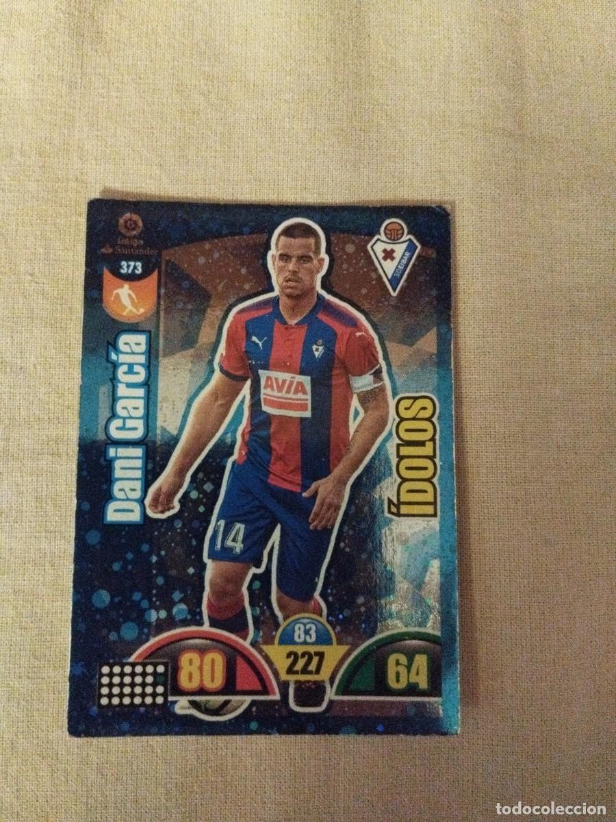 Cromos de f&uacute;tbol: Dani Garc&iacute;a Eibar &Iacute;dolos