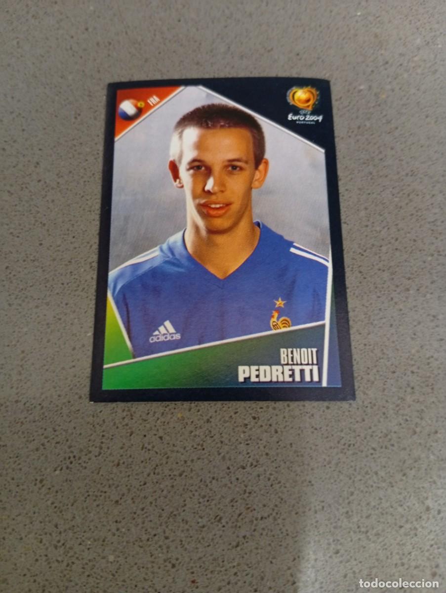 Cromos de f&uacute;tbol: BENOIT PEDRETTI 105 FRANCIA EURO 2004 PORTUGAL NUNCA PEGADO SIN PEGAR