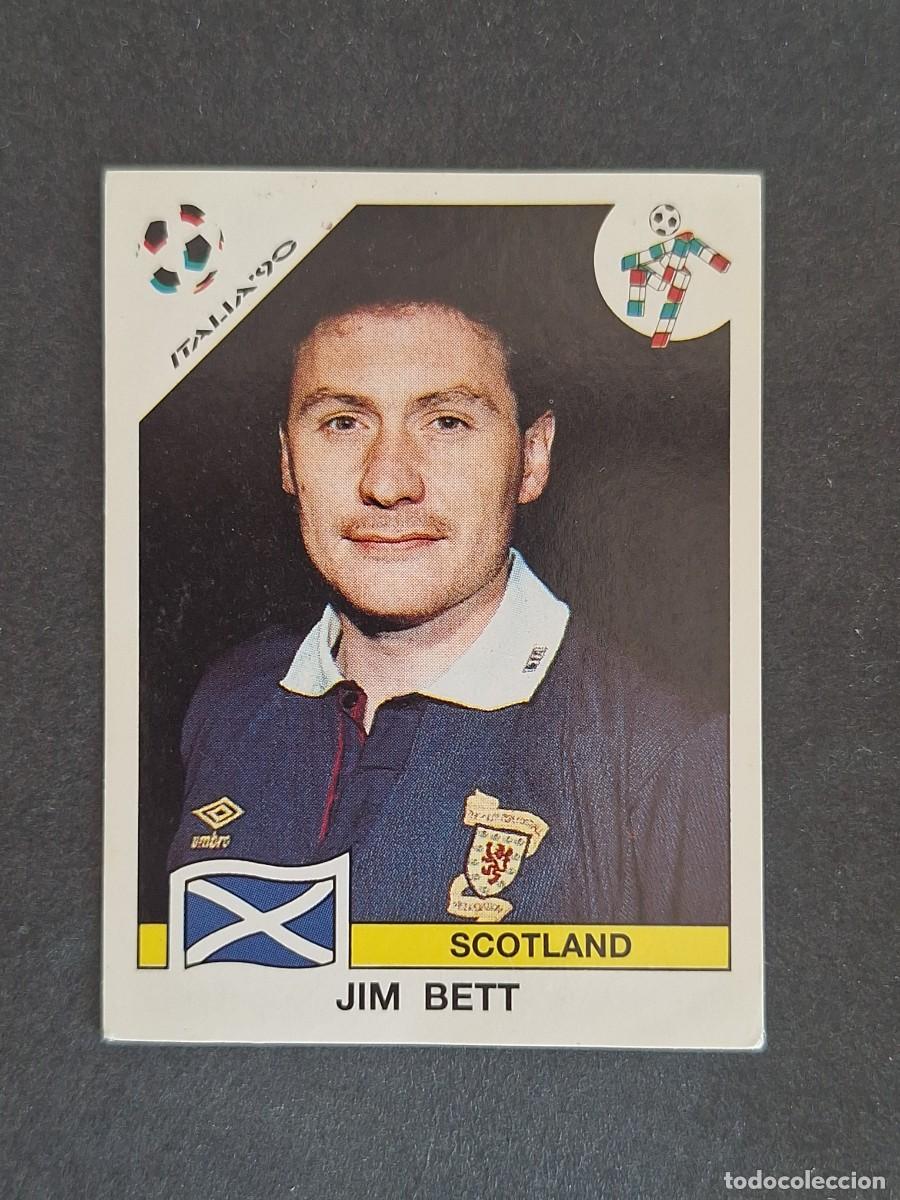 Cromos de f&uacute;tbol: L3 JIM BETT SELECCION ESCOCIA 225 MUNDIAL ITALIA 90 1990 PANINI NUNCA PEGADO SIN PEGAR