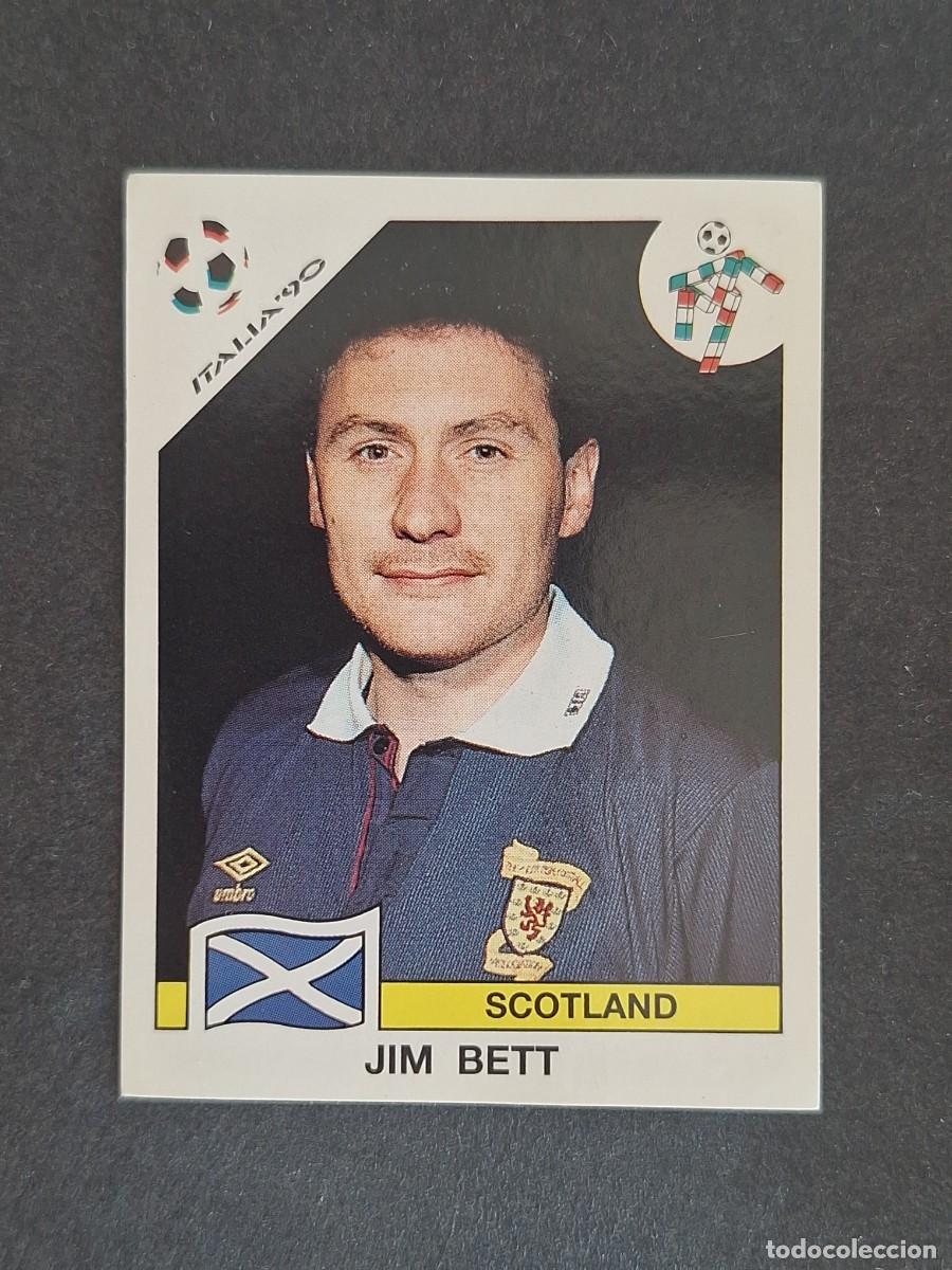 Cromos de f&uacute;tbol: L3 JIM BETT SELECCION ESCOCIA 225 MUNDIAL ITALIA 90 1990 PANINI NUNCA PEGADO SIN PEGAR