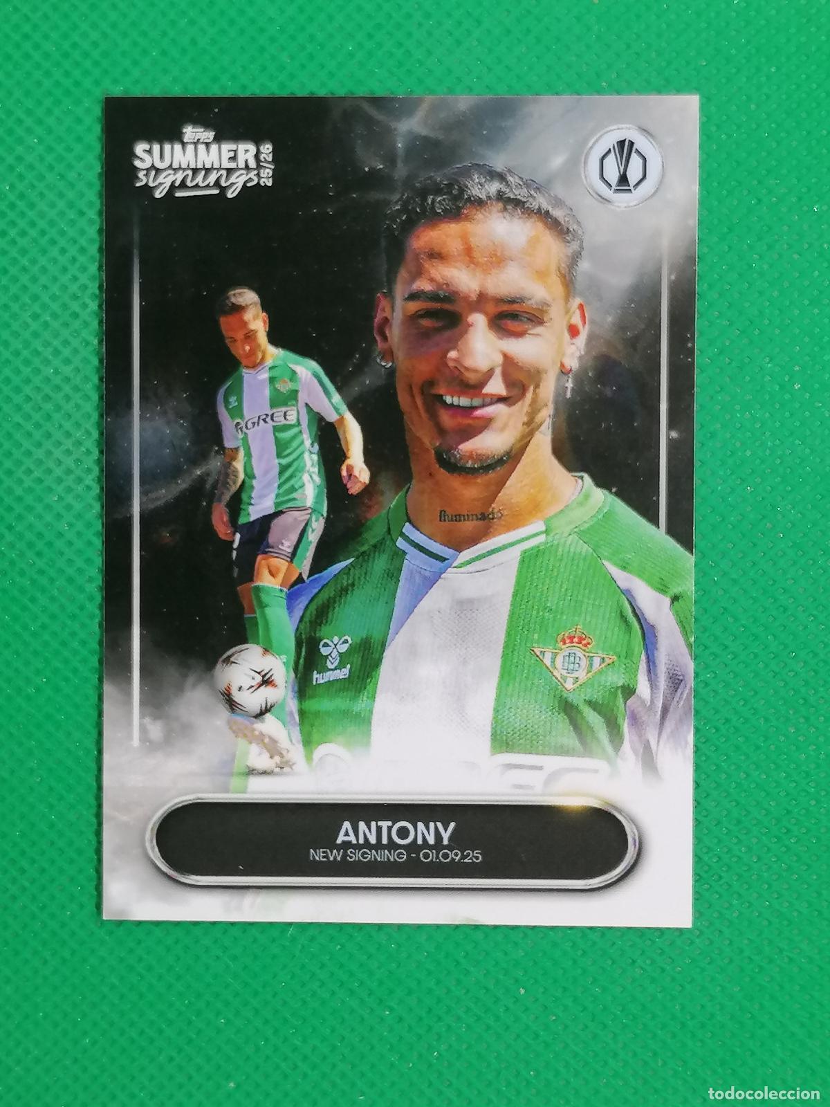 Cromos de f&uacute;tbol: ANTONY BETIS SUMMER SIGNINGS RISING STARS ⚽ TOPPS 25 26 2025 2026 ⚽