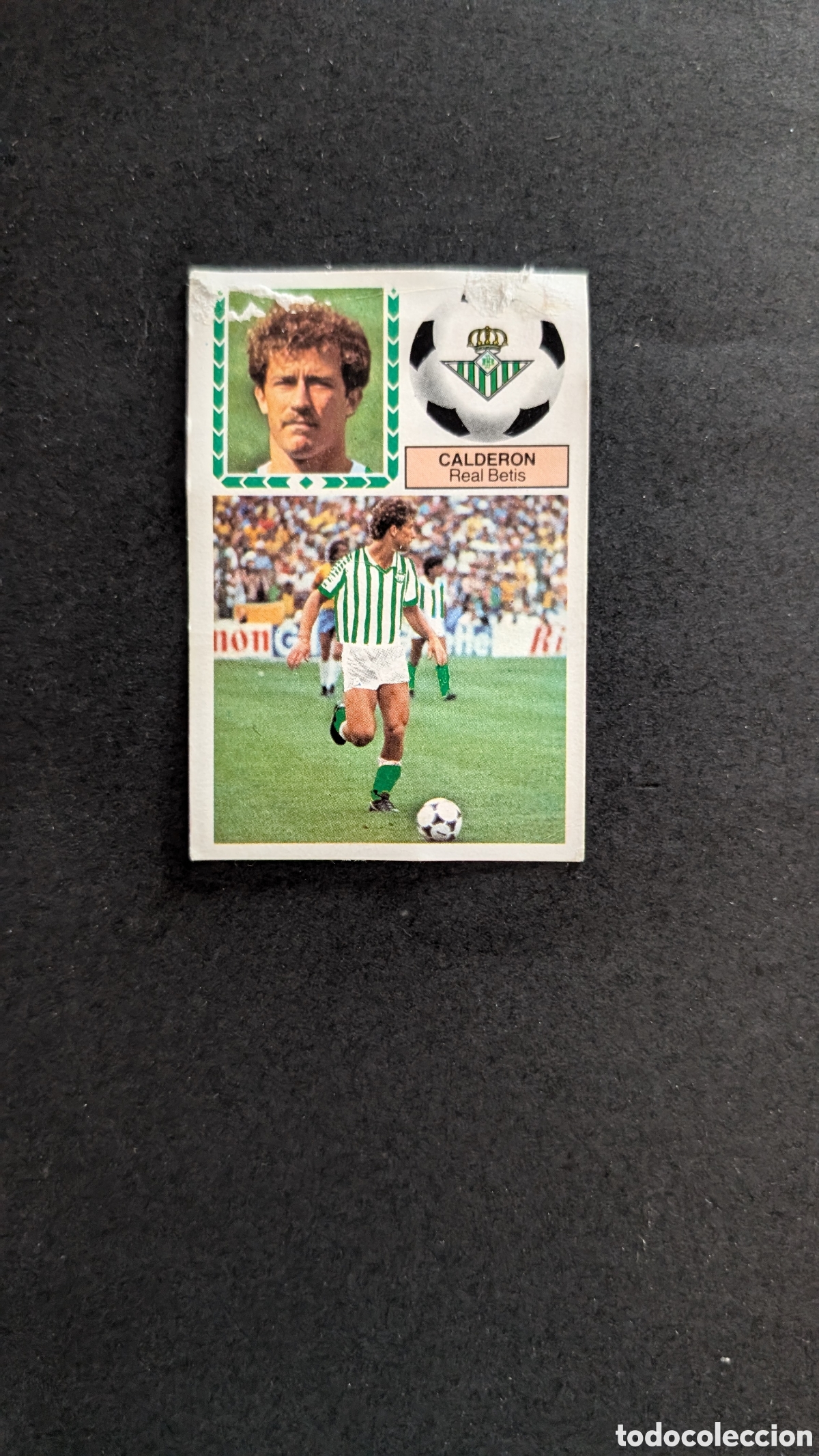 Cromos de Futebol: L1 CALDERON BETIS VERSION FICHAJE 28 LIGA ESTE 1983/84 83 84 DESPEGADO