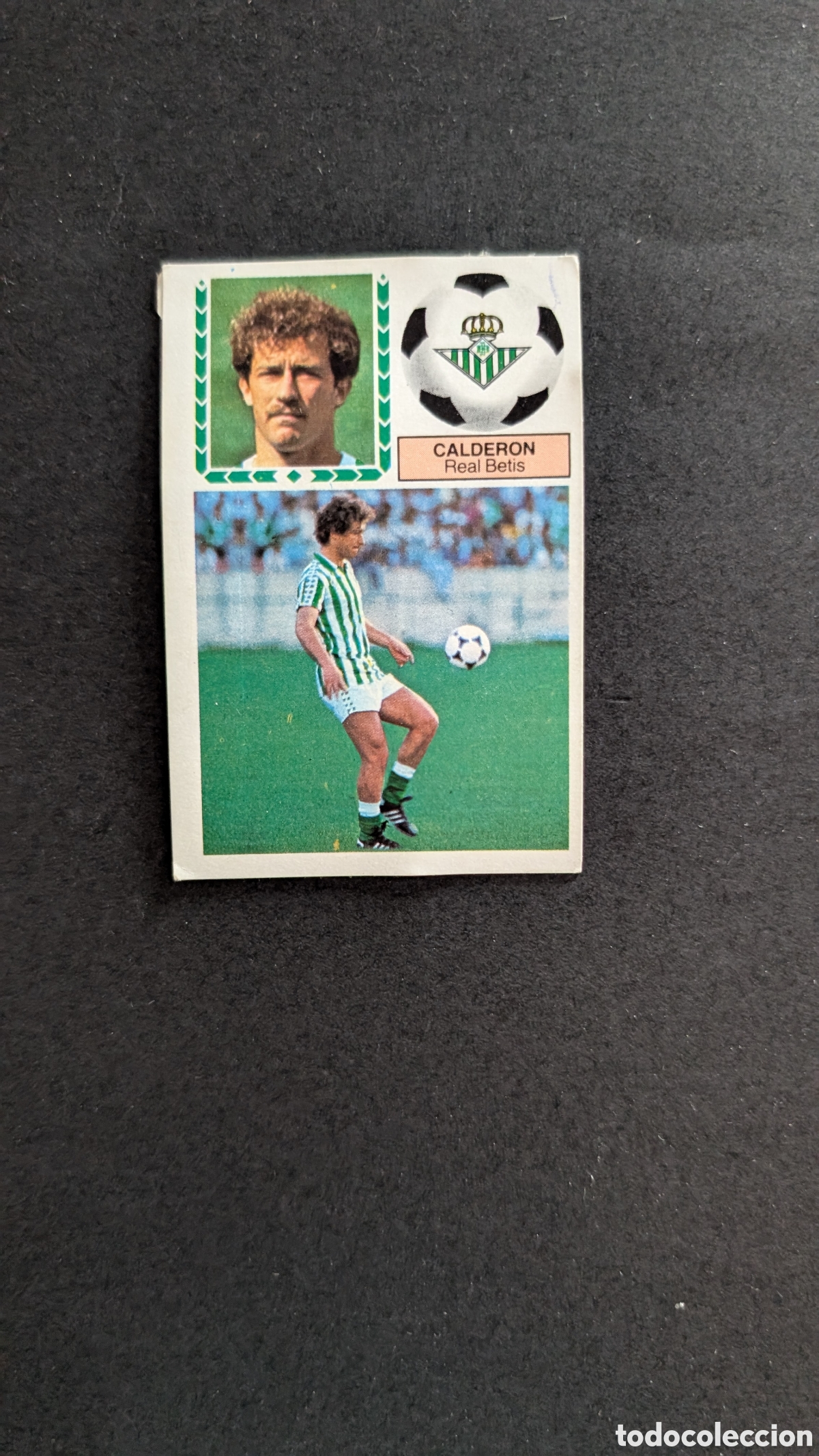 Cromos de Futebol: L1 CALDERON BETIS VERSION FICHAJE 28 LIGA ESTE 1983/84 83 84 DESPEGADO