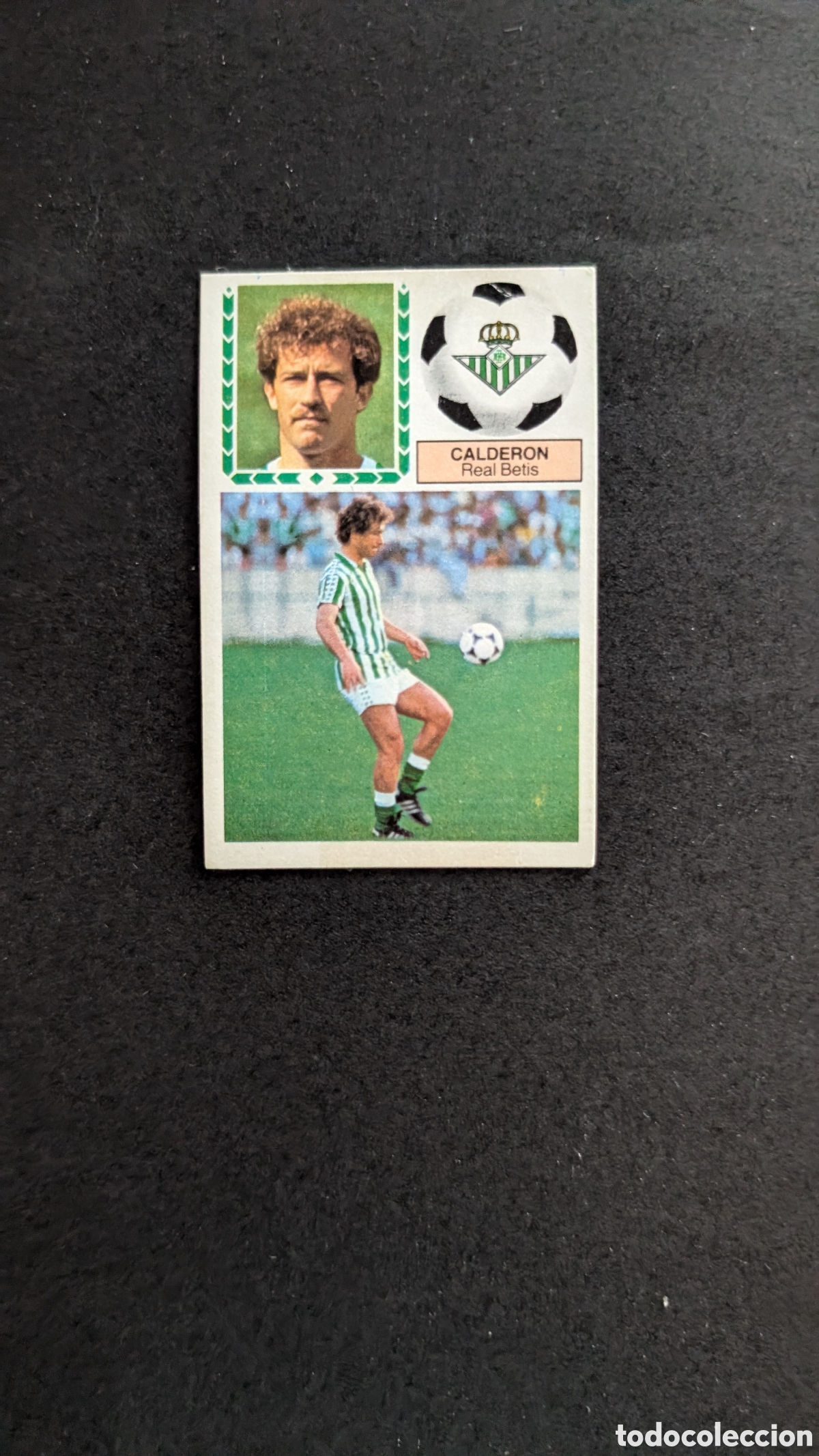 Cromos de Futebol: L1 CALDERON BETIS VERSION FICHAJE 28 LIGA ESTE 1983/84 83 84 DESPEGADO