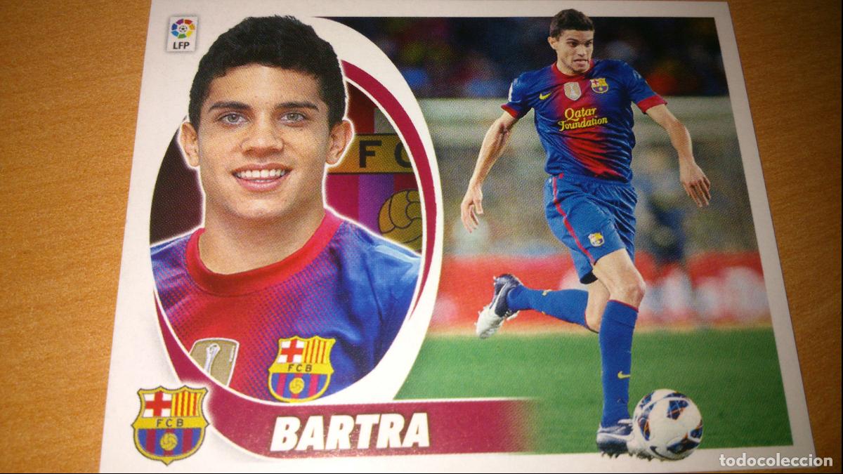 Cromos de f&uacute;tbol: TEMPORADA 2012 2013 12 13 COLOCA BARTRA N&ordm; 4 BIS BARCELONA NUEVO SIN PEGAR