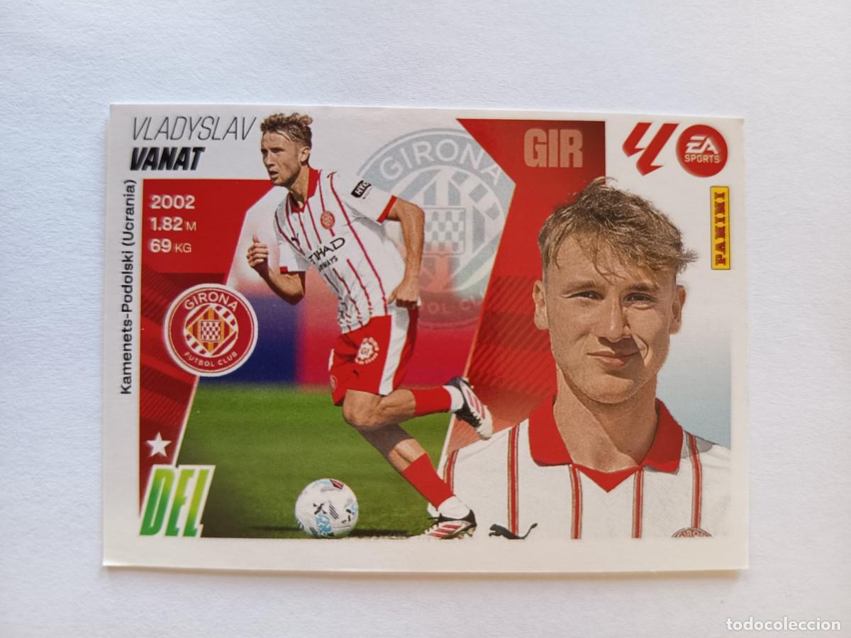 Cromos de Futebol: CROMO &Uacute;LTIMOS FICHAJES 64 VLADYSLAV VANAT GIRONA FICHAJE - LIGA ESTE 2025 2026 25 26 PANINI ESPA&Ntilde;A
