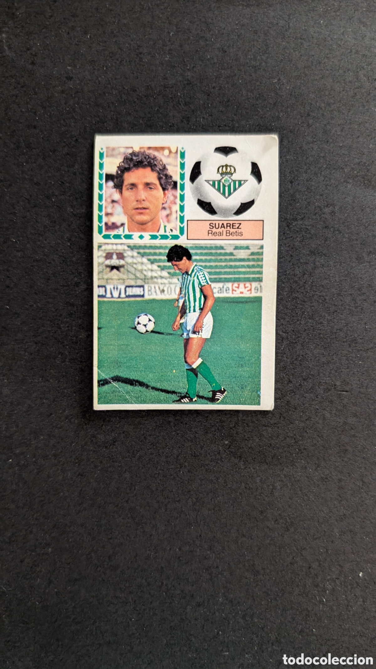 Figurine di Calcio: L1 SUAREZ BETIS VERSION FICHAJE 14 LIGA ESTE 1983/84 83 84 DESPEGADO