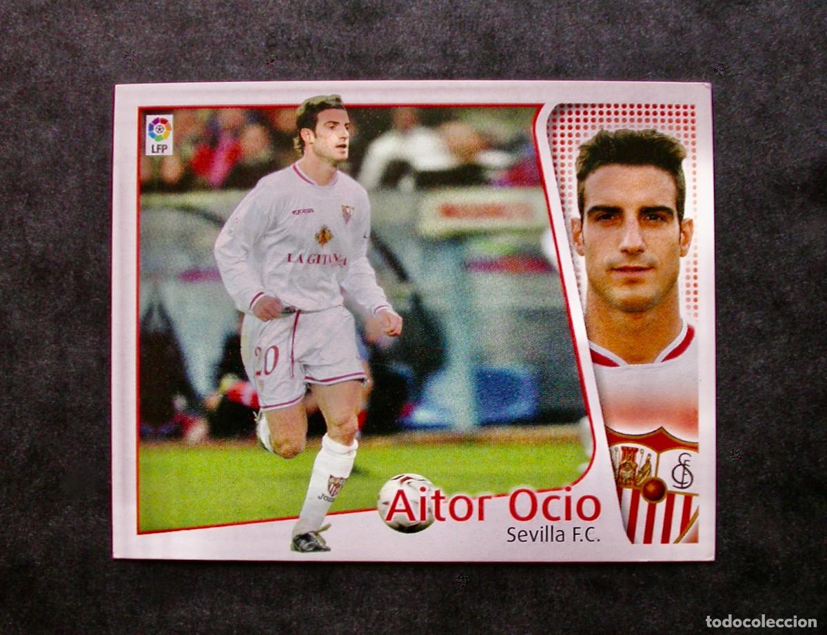 Fu&szlig;ball-Sticker: AITOR OCIO / SEVILLA / EDICIONES ESTE LIGA 2004-2005 04-05 / NUNCA PEGADO