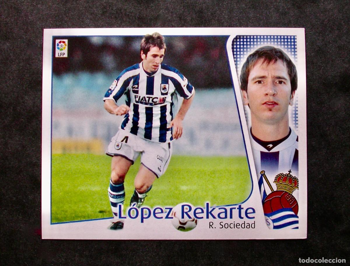 Figurine di Calcio: L&Oacute;PEZ REKARTE / REAL SOCIEDAD / EDICIONES ESTE LIGA 2004-2005 04-05 / NUNCA PEGADO