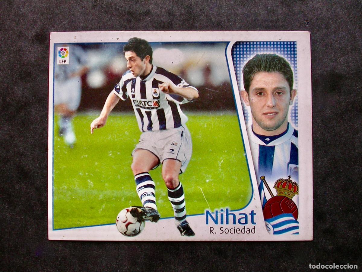 Cromos de f&uacute;tbol: NIHAT / REAL SOCIEDAD / EDICIONES ESTE LIGA 2004-2005 04-05 / NUNCA PEGADO