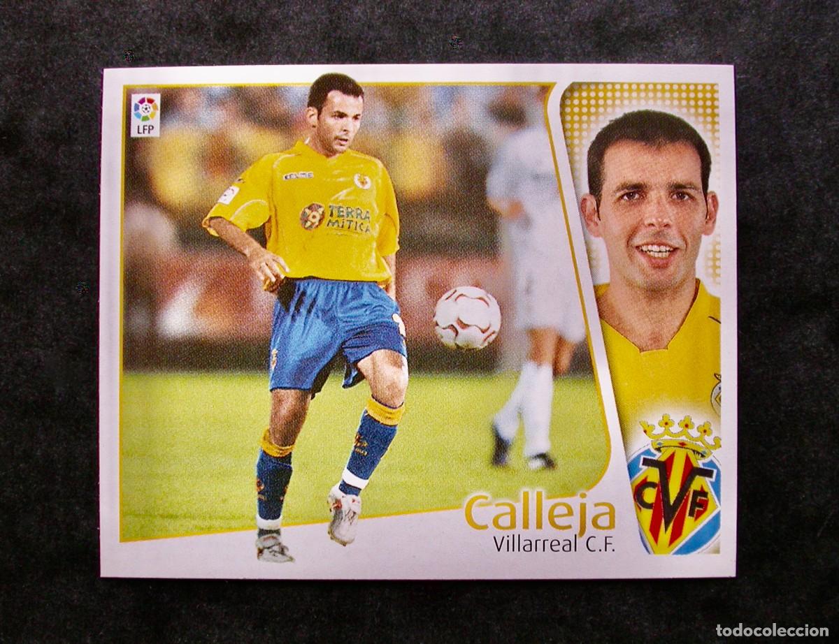 Cromos de f&uacute;tbol: CALLEJA / VILLARREAL / EDICIONES ESTE LIGA 2004-2005 04-05 / NUNCA PEGADO