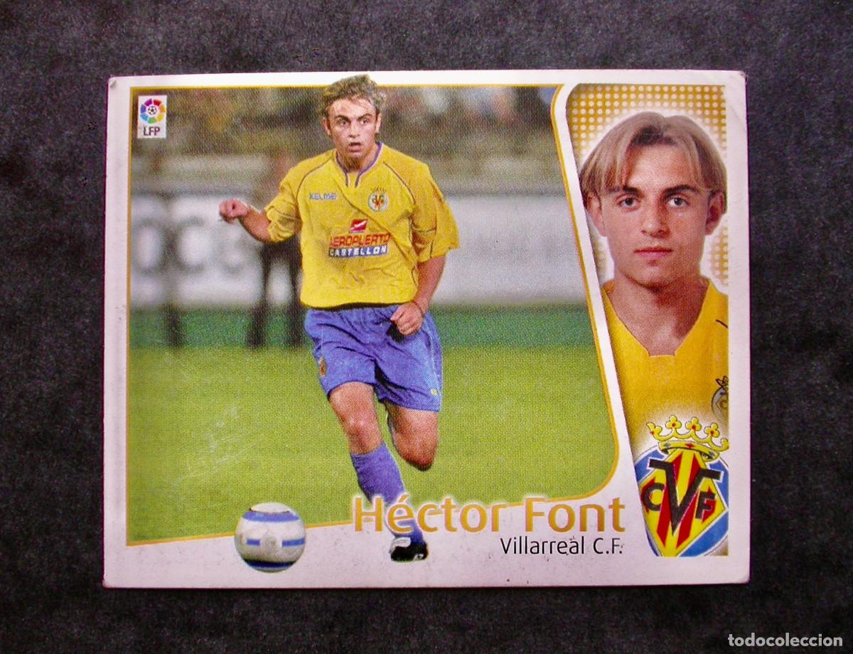 Cromos de f&uacute;tbol: H&Eacute;CTOR FONT / VILLARREAL / EDICIONES ESTE LIGA 2004-2005 04-05 / NUNCA PEGADO