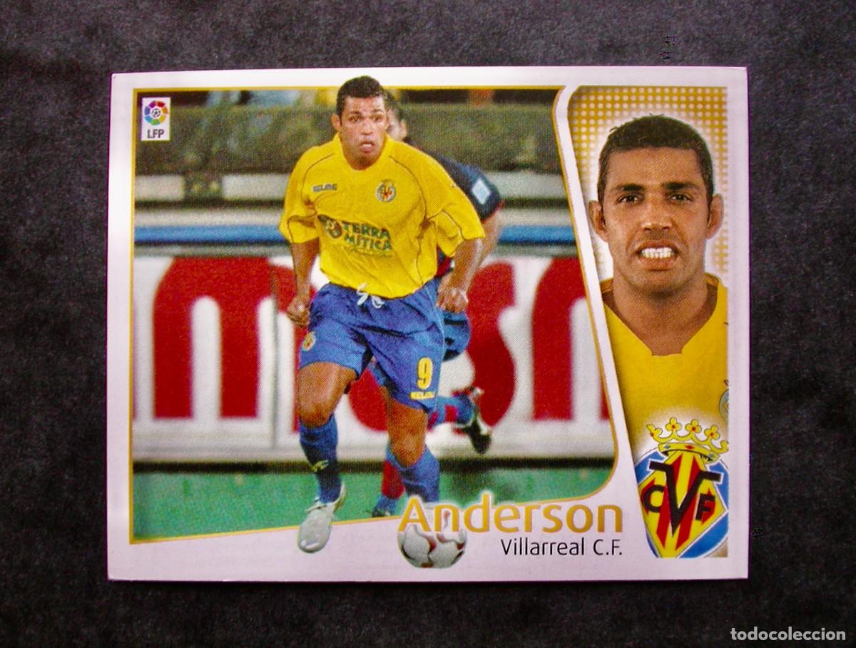 Cromos de f&uacute;tbol: ANDERSON / VILLARREAL / EDICIONES ESTE LIGA 2004-2005 04-05 / NUNCA PEGADO