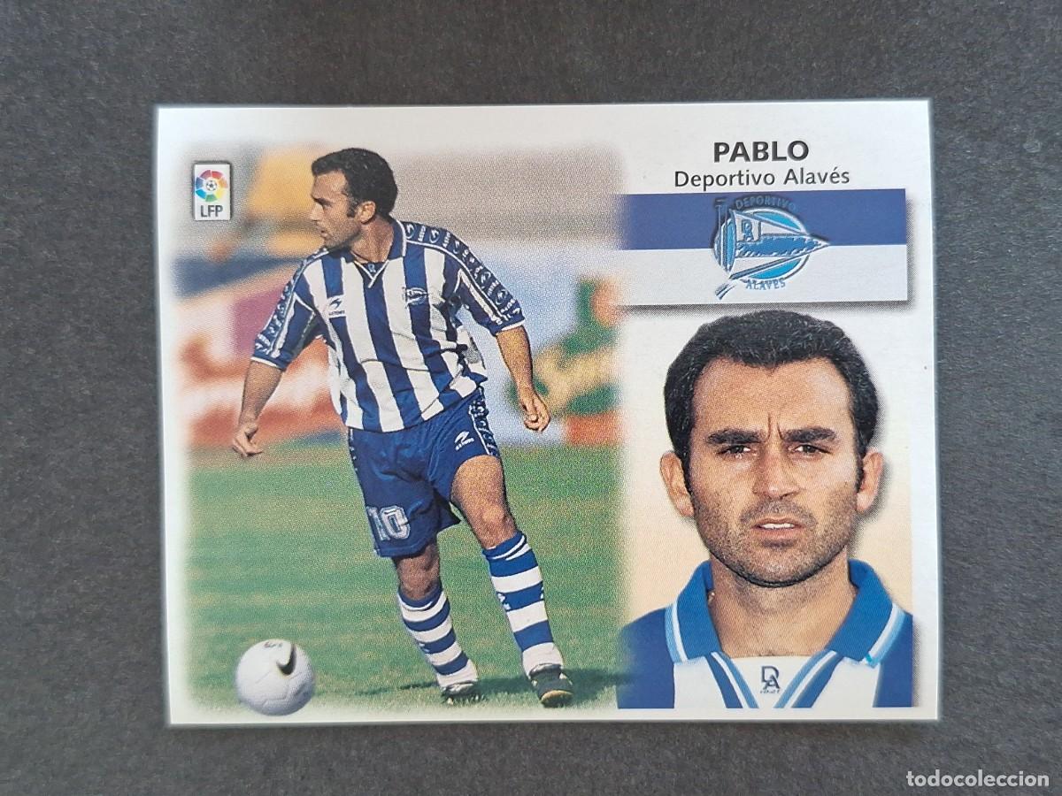 Cromos de f&uacute;tbol: L5 PABLO DEPORTIVO ALAVES LIGA ESTE 1999 2000 99 00 NUNCA PEGADO SIN PEGAR