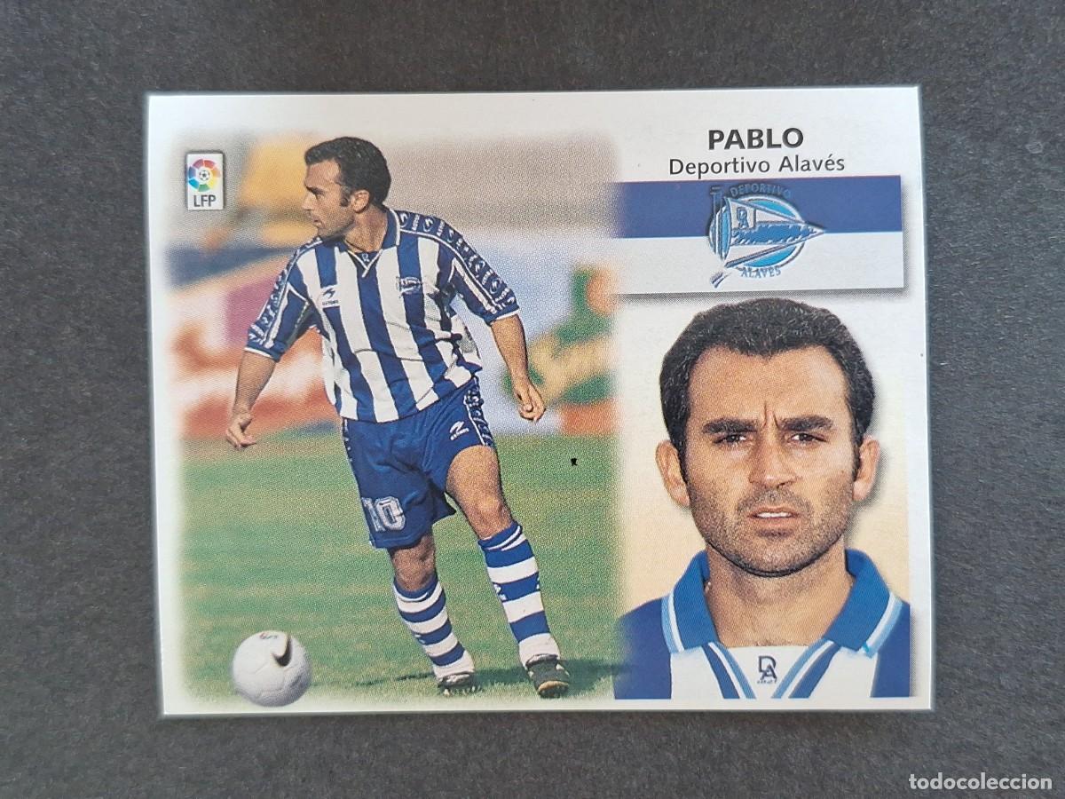 Cromos de f&uacute;tbol: L5 PABLO DEPORTIVO ALAVES LIGA ESTE 1999 2000 99 00 NUNCA PEGADO SIN PEGAR