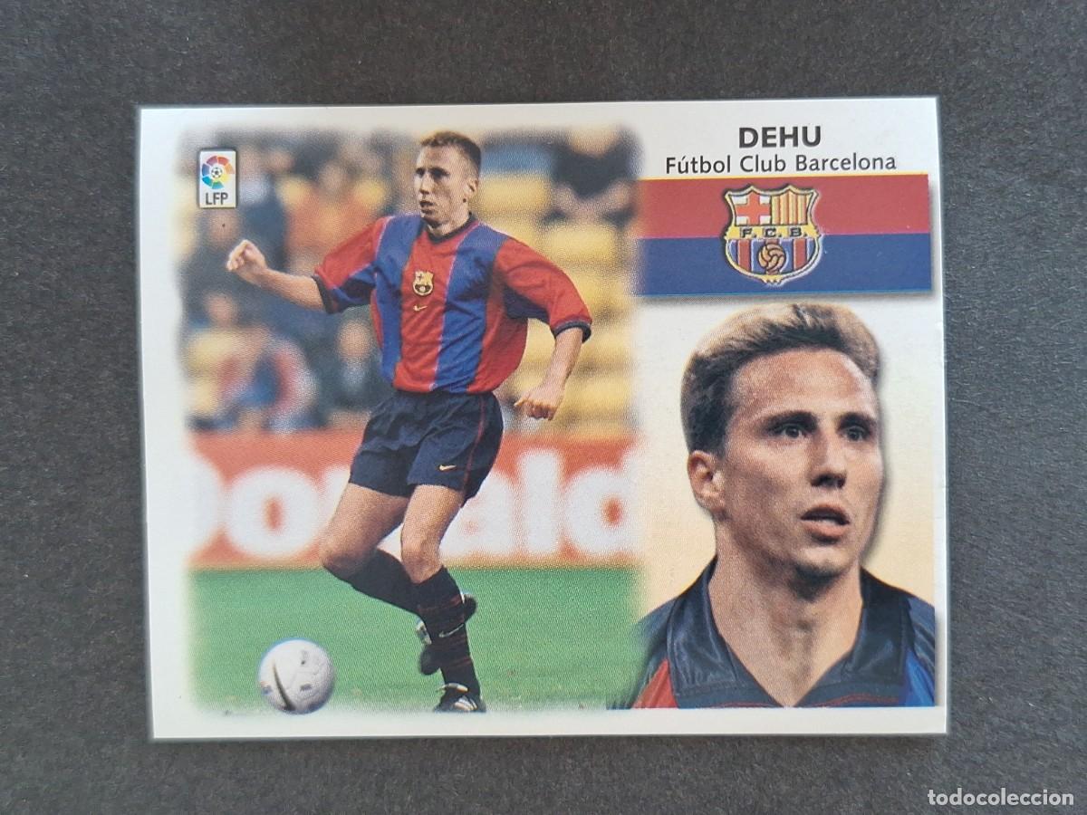 Cromos de f&uacute;tbol: L5 DEHU F. C. BARCELONA LIGA ESTE 1999 2000 99 00 NUNCA PEGADO SIN PEGAR