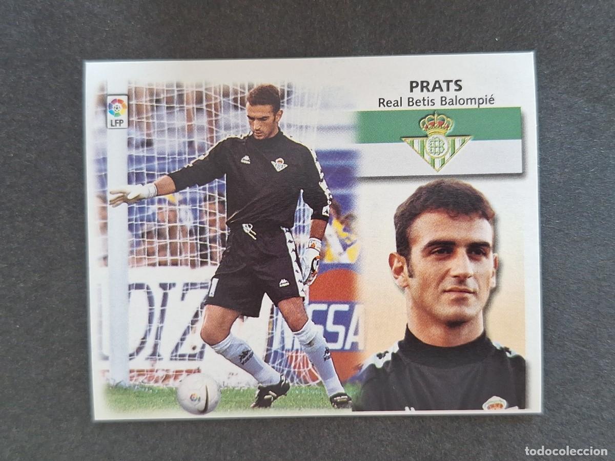 Cromos de f&uacute;tbol: L5 PRATS REAL BETIS BALOMPIE LIGA ESTE 1999 2000 99 00 NUNCA PEGADO SIN PEGAR
