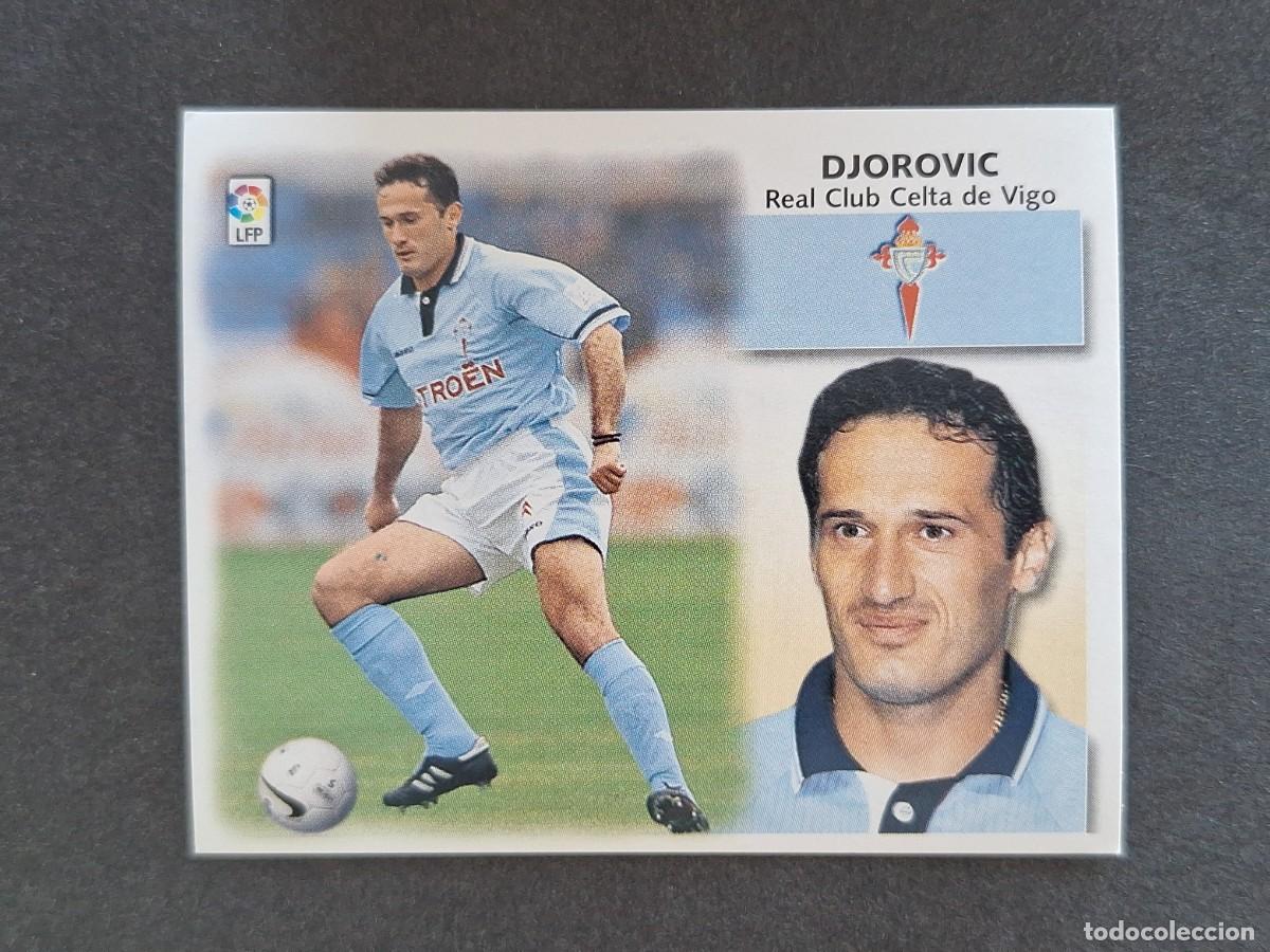 Cromos de f&uacute;tbol: L5 DJOROVIC CELTA DE VIGO LIGA ESTE 1999 2000 99 00 NUNCA PEGADO SIN PEGAR