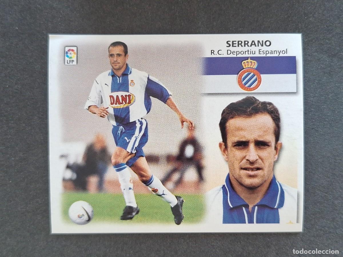 Cromos de f&uacute;tbol: L5 SERRANO R. C. D. ESPA&Ntilde;OL LIGA ESTE 1999 2000 99 00 NUNCA PEGADO SIN PEGAR