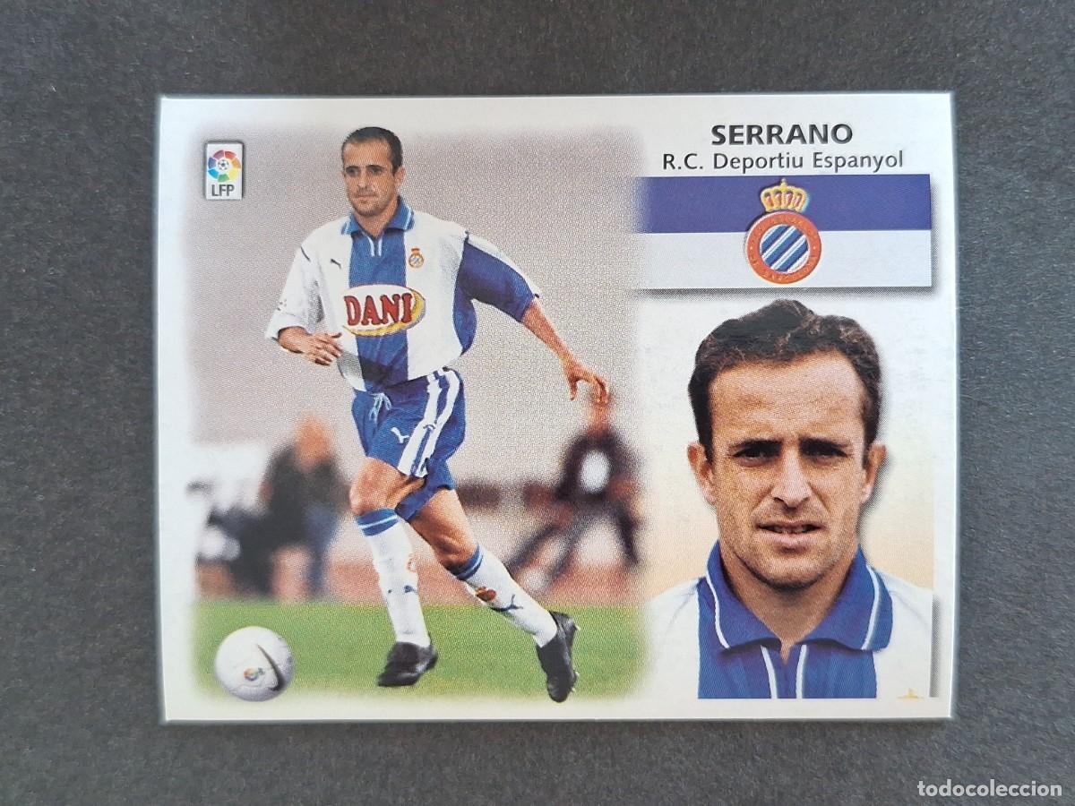 Cromos de f&uacute;tbol: L5 SERRANO R. C. D. ESPA&Ntilde;OL LIGA ESTE 1999 2000 99 00 NUNCA PEGADO SIN PEGAR