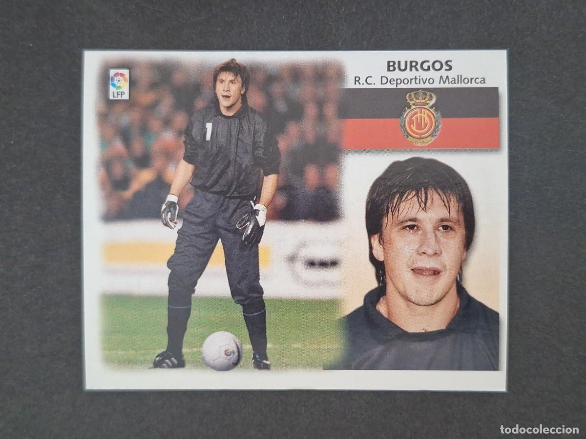 Cromos de f&uacute;tbol: L5 BURGOS R. C. D. MALLORCA LIGA ESTE 1999 2000 99 00 NUNCA PEGADO SIN PEGAR