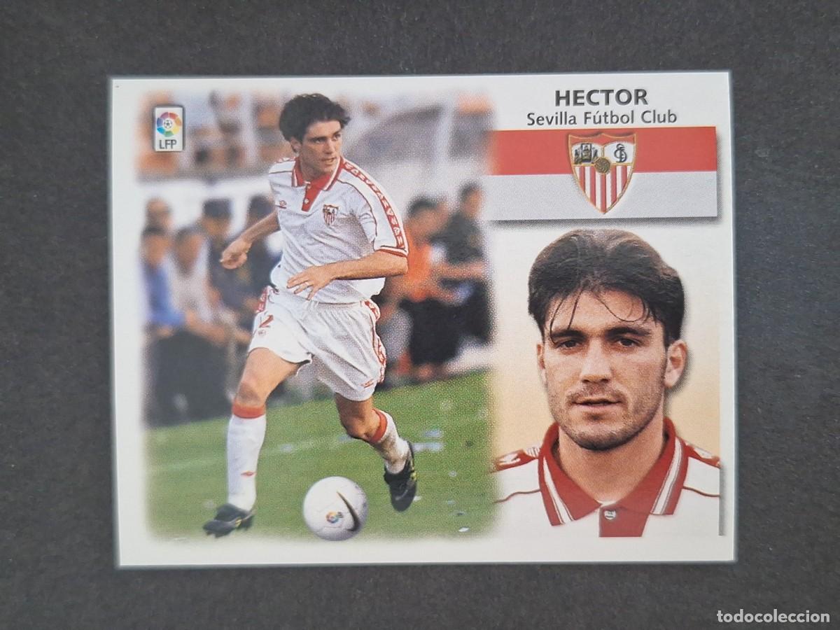 Cromos de f&uacute;tbol: L5 HECTOR SEVILLA F. C. LIGA ESTE 1999 2000 99 00 NUNCA PEGADO SIN PEGAR