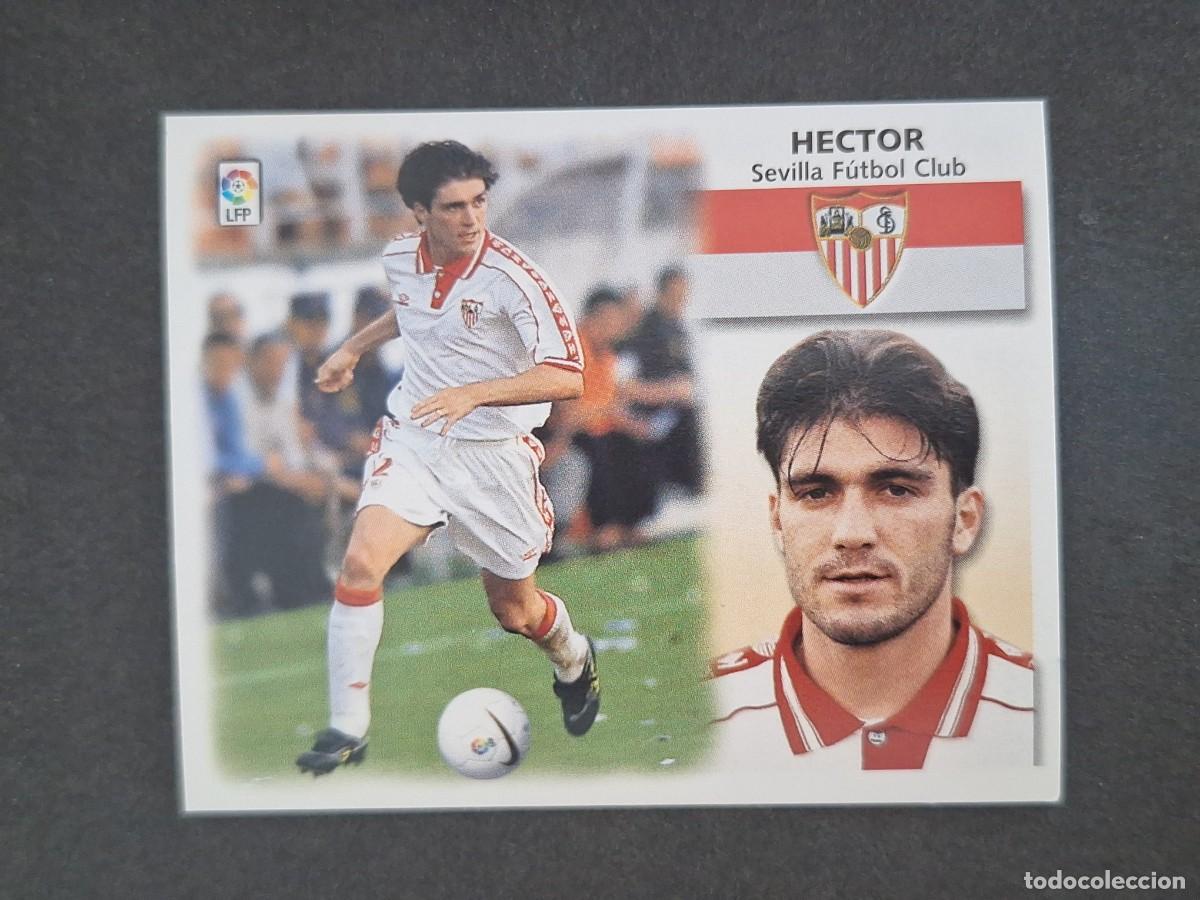 Cromos de f&uacute;tbol: L5 HECTOR SEVILLA F. C. LIGA ESTE 1999 2000 99 00 NUNCA PEGADO SIN PEGAR