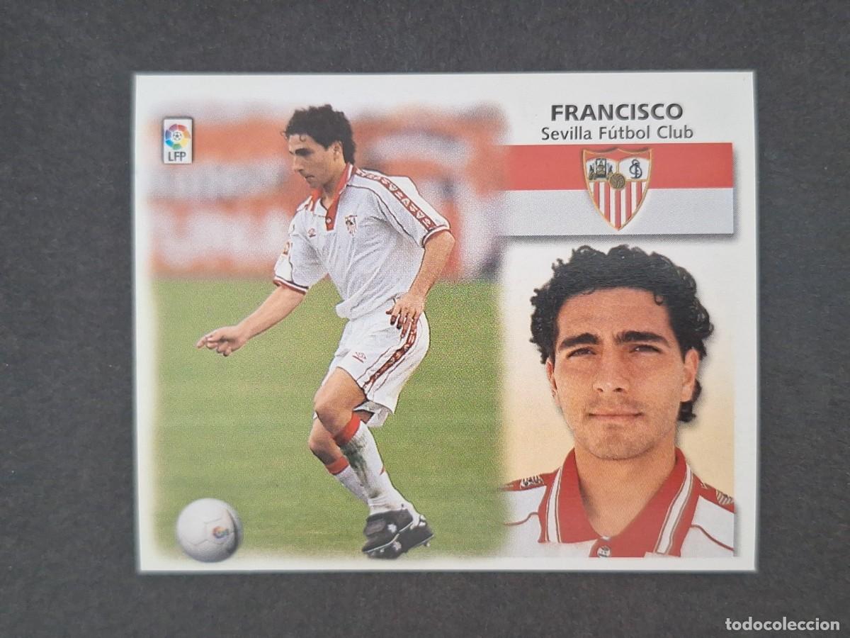 Cromos de f&uacute;tbol: L5 FRANCISCO SEVILLA F. C. LIGA ESTE 1999 2000 99 00 NUNCA PEGADO SIN PEGAR