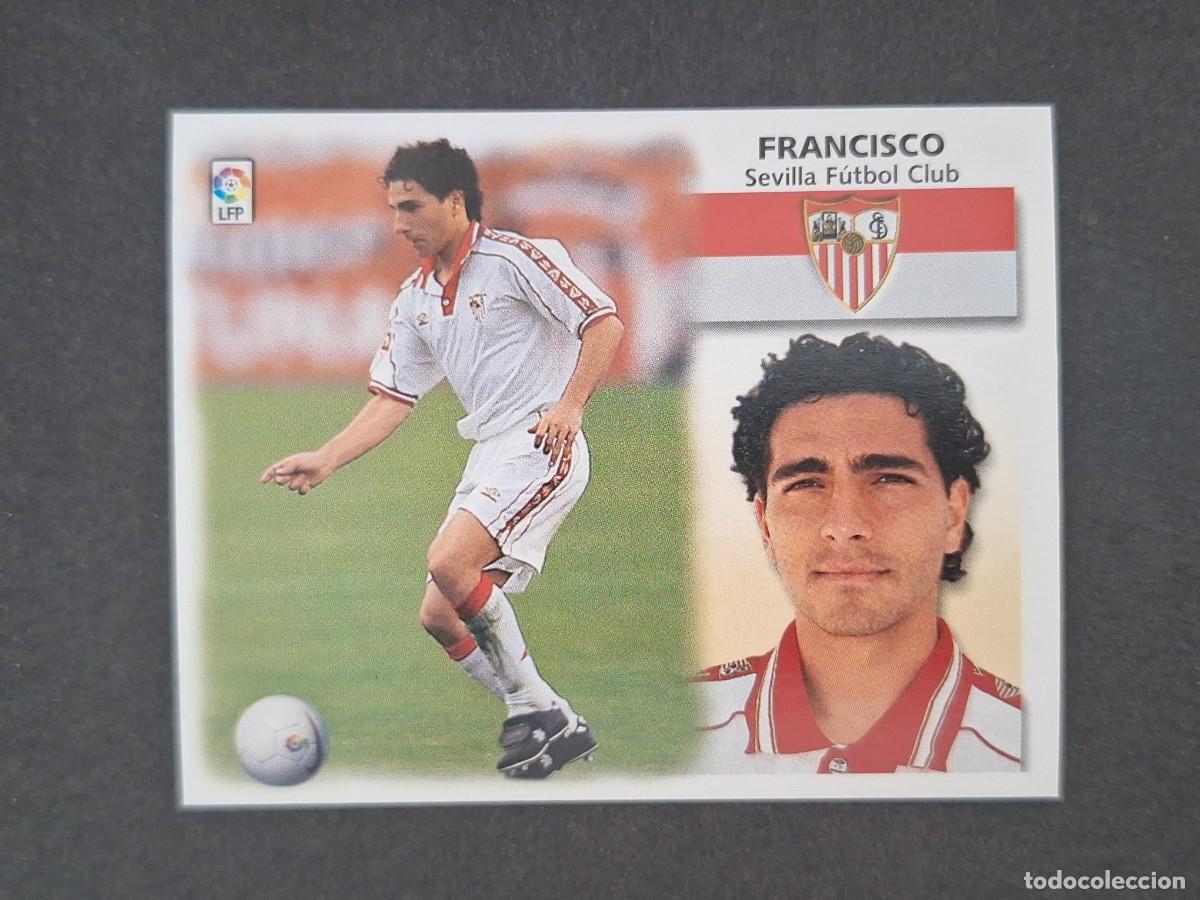 Cromos de f&uacute;tbol: L5 FRANCISCO SEVILLA F. C. LIGA ESTE 1999 2000 99 00 NUNCA PEGADO SIN PEGAR