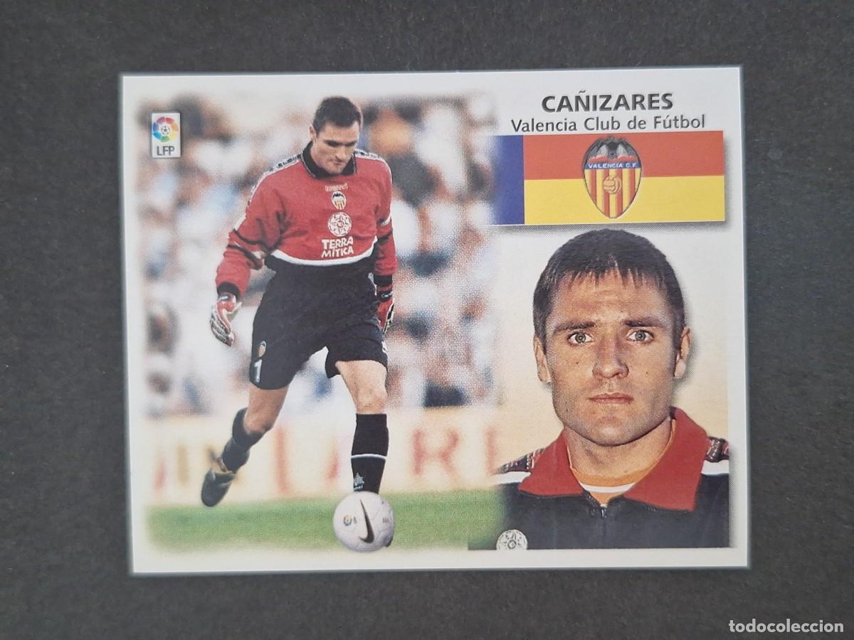 Cromos de f&uacute;tbol: L5 CA&Ntilde;IZARES VALENCIA C. F. LIGA ESTE 1999 2000 99 00 NUNCA PEGADO SIN PEGAR
