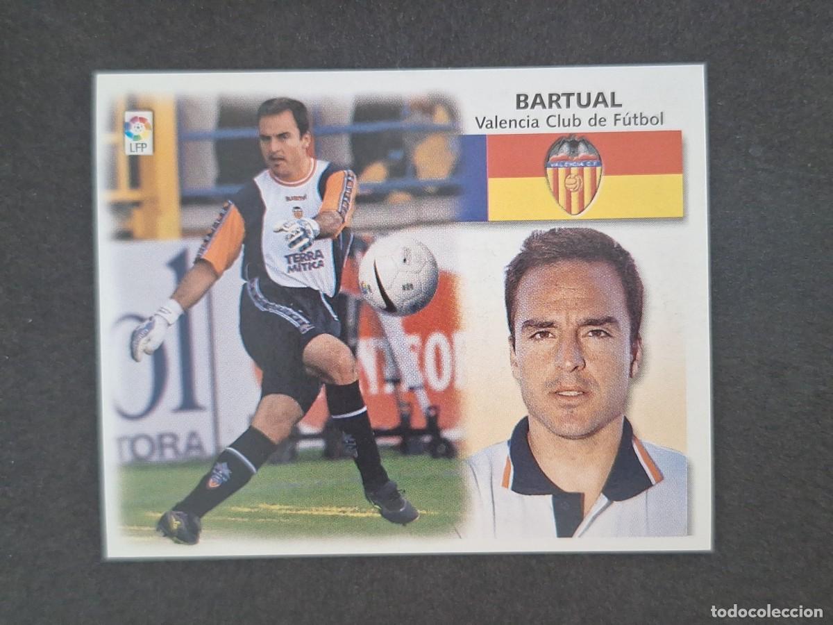 Cromos de f&uacute;tbol: L5 BARTUAL VALENCIA C. F. LIGA ESTE 1999 2000 99 00 NUNCA PEGADO SIN PEGAR