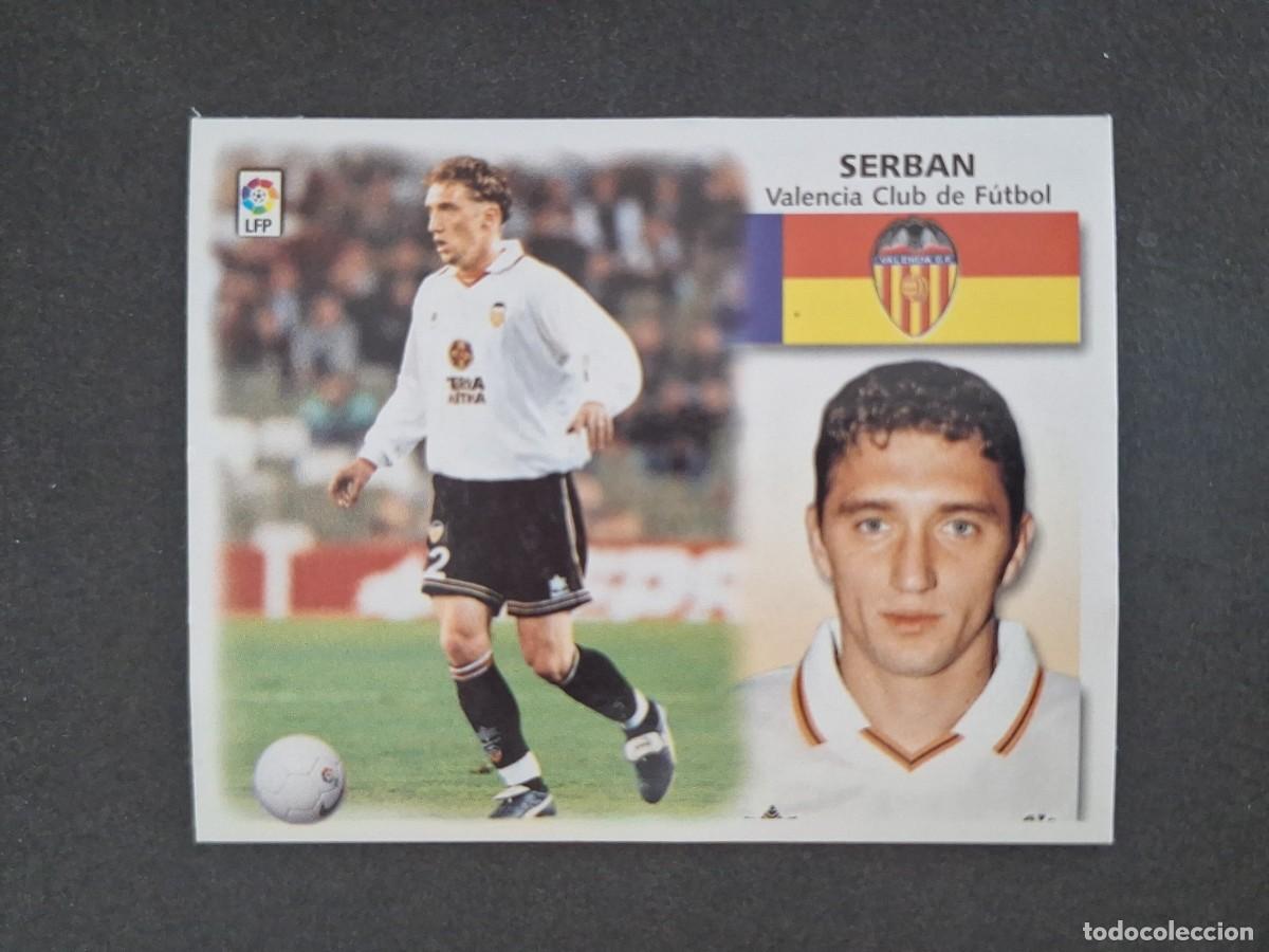 Cromos de f&uacute;tbol: L5 SERBAN VALENCIA C. F. LIGA ESTE 1999 2000 99 00 NUNCA PEGADO SIN PEGAR