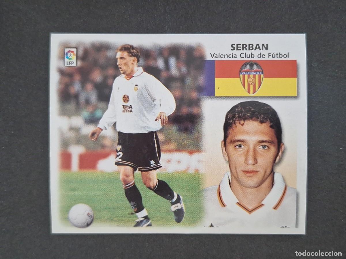 Cromos de f&uacute;tbol: L5 SERBAN VALENCIA C. F. LIGA ESTE 1999 2000 99 00 NUNCA PEGADO SIN PEGAR
