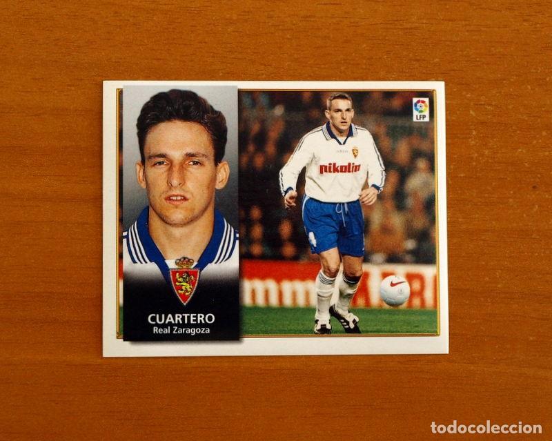Cromos de f&uacute;tbol: Real Zaragoza - Cuartero - Ediciones Este Liga 1998-1999, 98-99 - Nunca Pegado