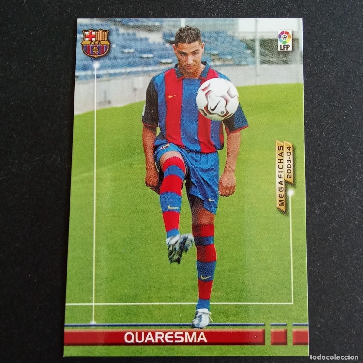Cromos de f&uacute;tbol: 444 QUARESMA BARCELONA NUEVO FICHAJE LIGA 2003 2004 03 04 MEGAFICHAS PANINI