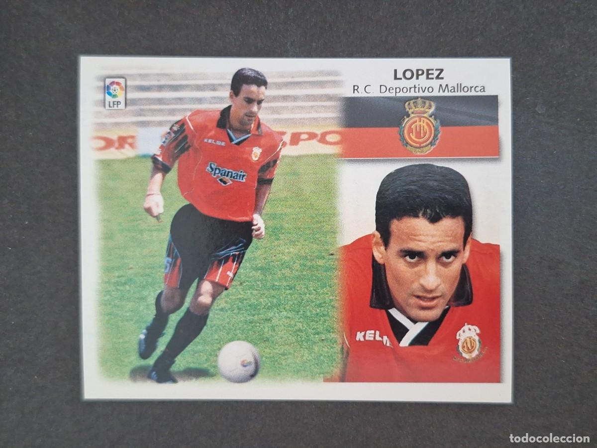 Cromos de f&uacute;tbol: L5 LOPEZ R. C. D. MALLORCA LIGA ESTE 1999 2000 99 00 NUNCA PEGADO SIN PEGAR