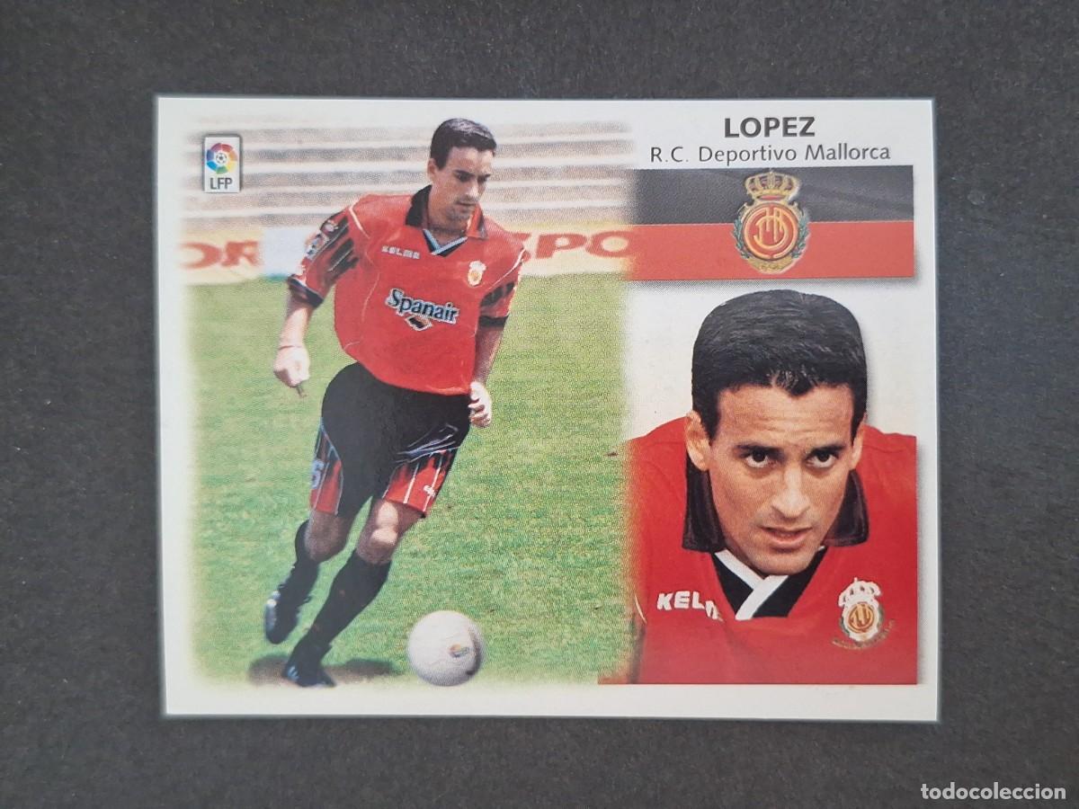 Cromos de f&uacute;tbol: L5 LOPEZ R. C. D. MALLORCA LIGA ESTE 1999 2000 99 00 NUNCA PEGADO SIN PEGAR