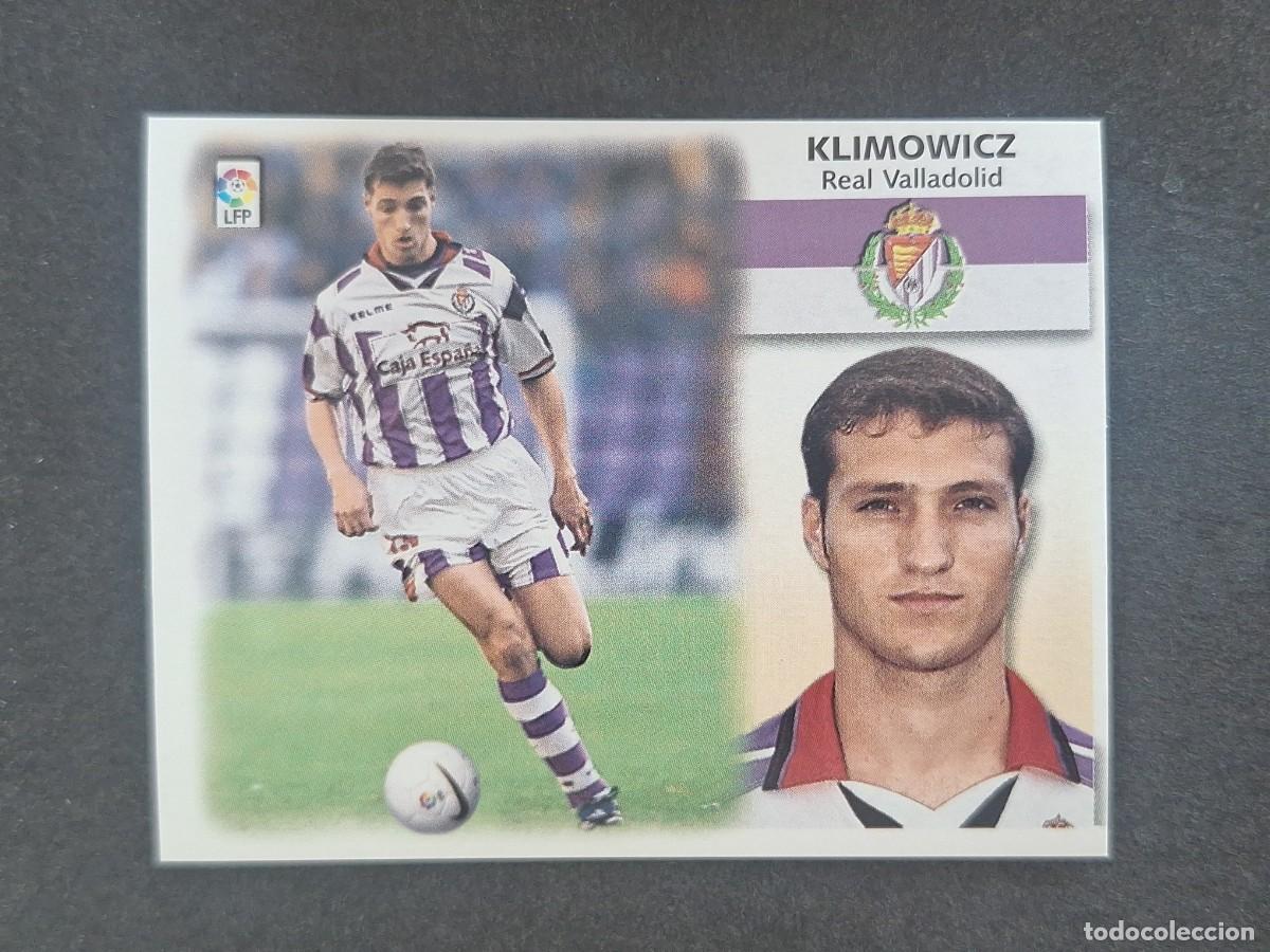 Cromos de f&uacute;tbol: L5 KLIMOWICZ REAL VALLADOLID LIGA ESTE 1999 2000 99 00 NUNCA PEGADO SIN PEGAR