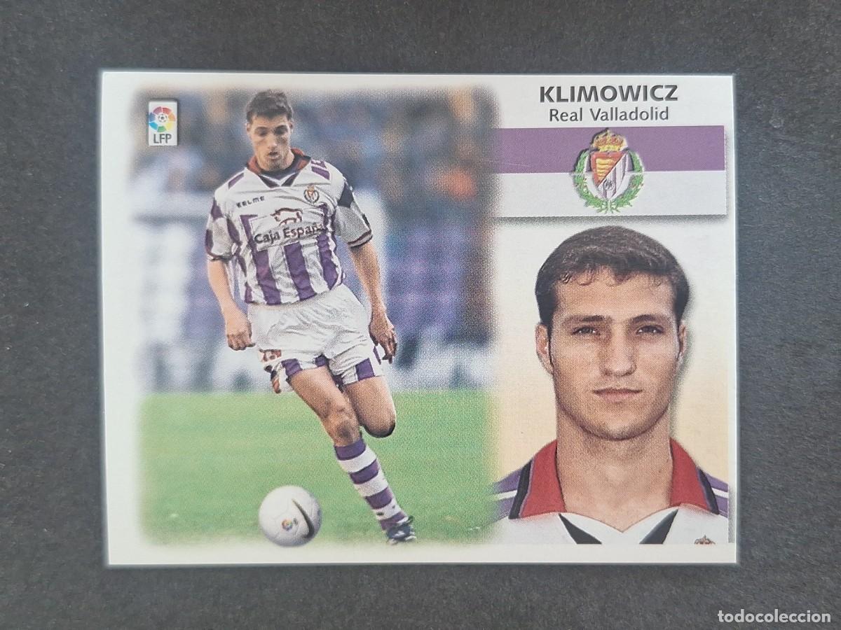 Cromos de f&uacute;tbol: L5 KLIMOWICZ REAL VALLADOLID LIGA ESTE 1999 2000 99 00 NUNCA PEGADO SIN PEGAR